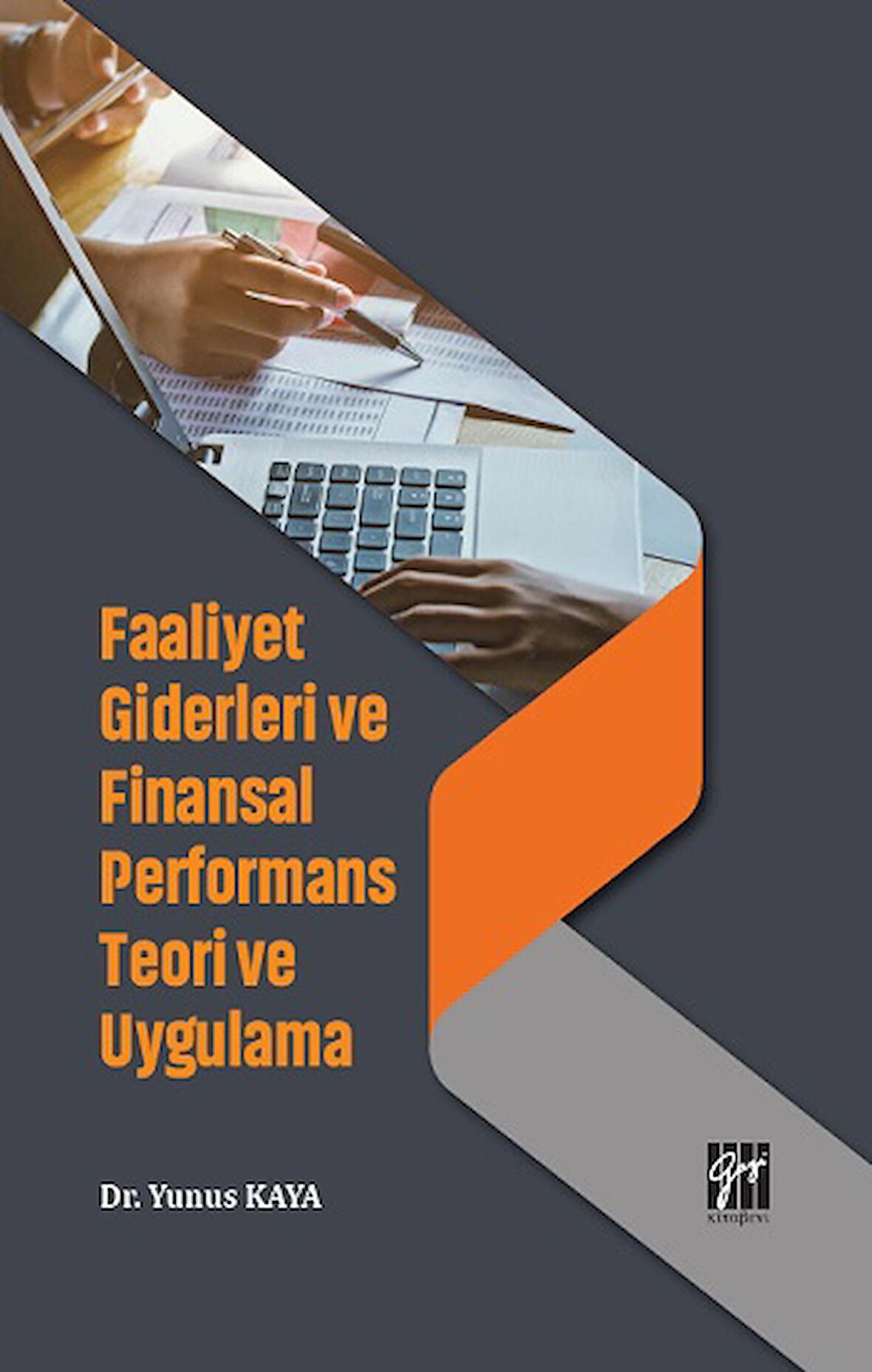 Faaliyet Giderleri ve Finansal Performans Teori ve Uygulama
