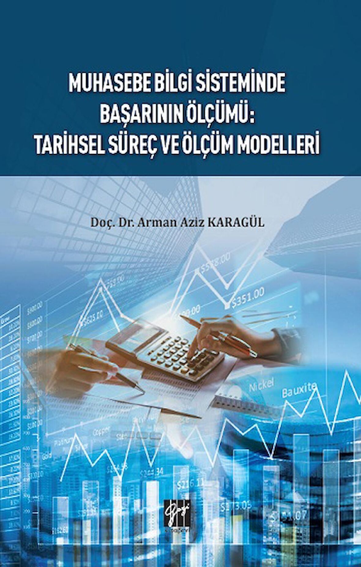 Muhasebe Bilgi Sisteminde Başarının Ölçümü : Tarihsel Süreç ve Ölçüm Modelleri