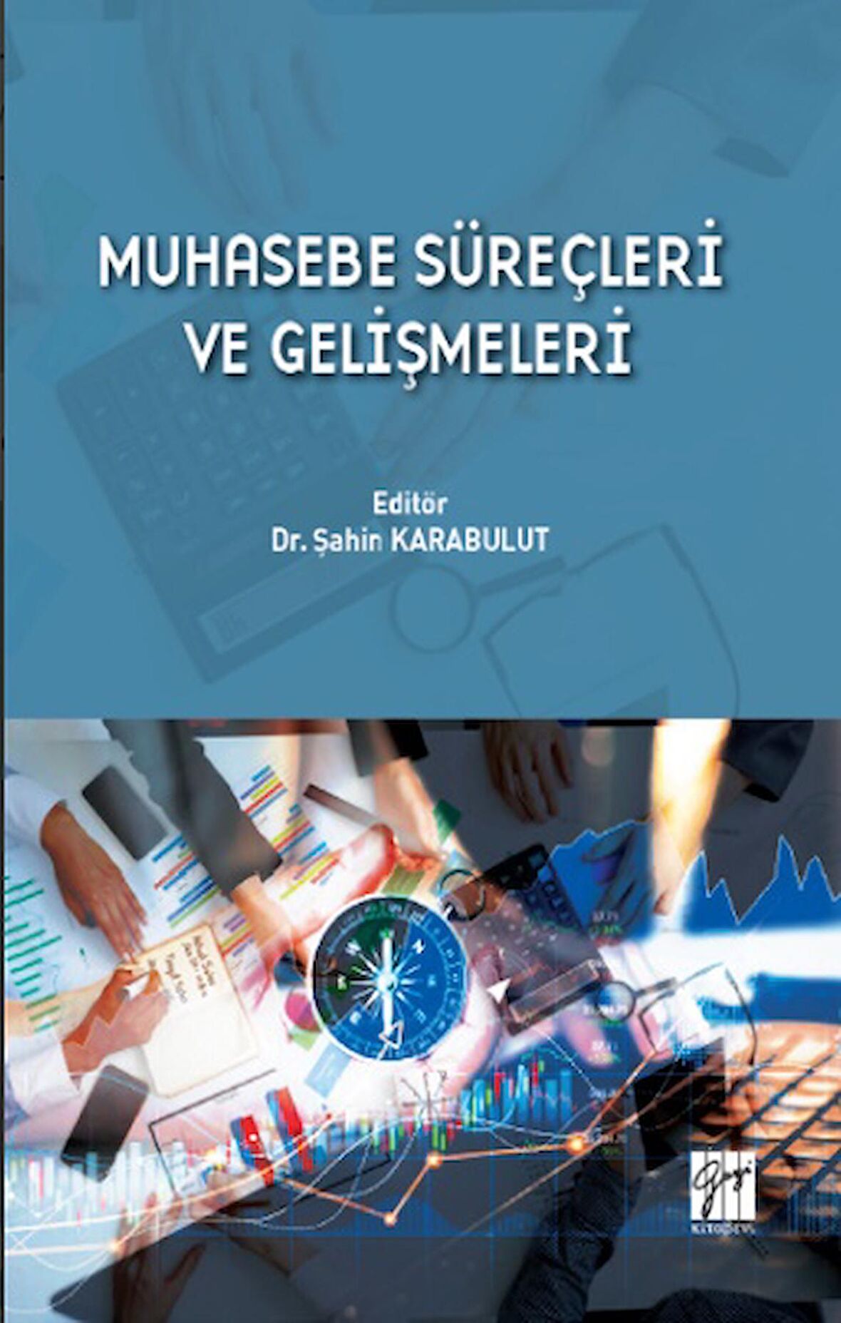 Muhasebe Süreçleri ve Gelişmeleri