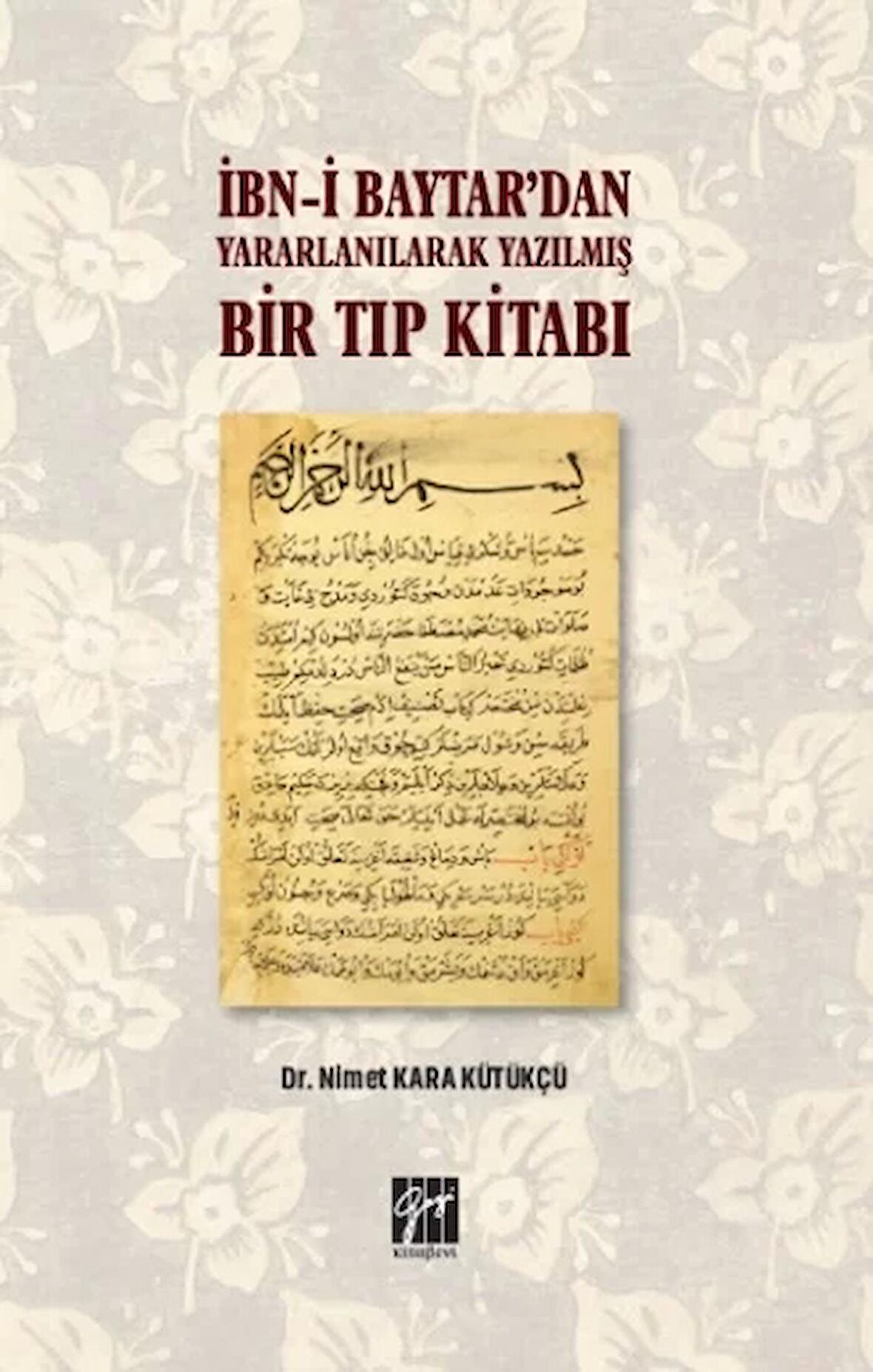 İbn-i Baytar’dan Yararlanılarak Yazılmış Bir Tıp Kitabı