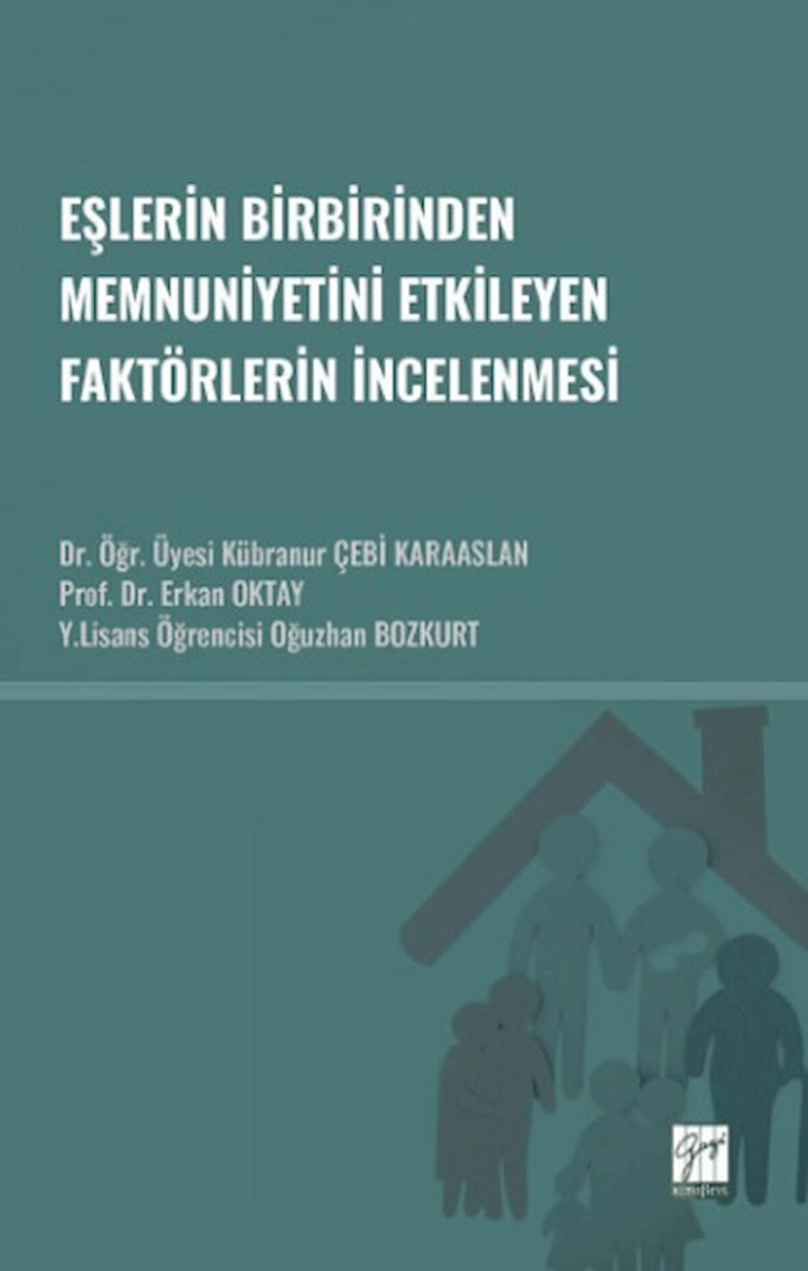 Eşlerin Birbirinden Memnuniyetini Etkileyen Faktörlerin İncelenmesi