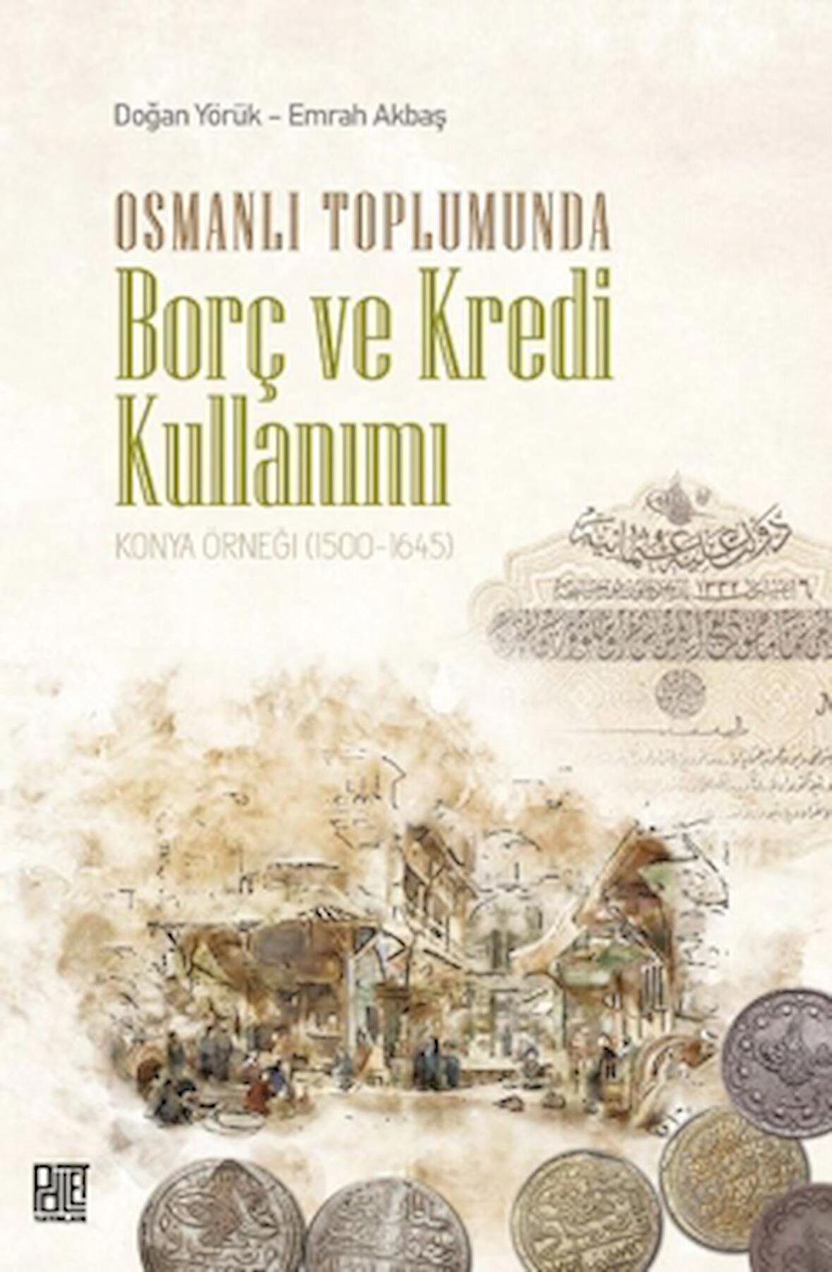 Osmanlı Toplumunda Borç Ve Kredi Kullanımı