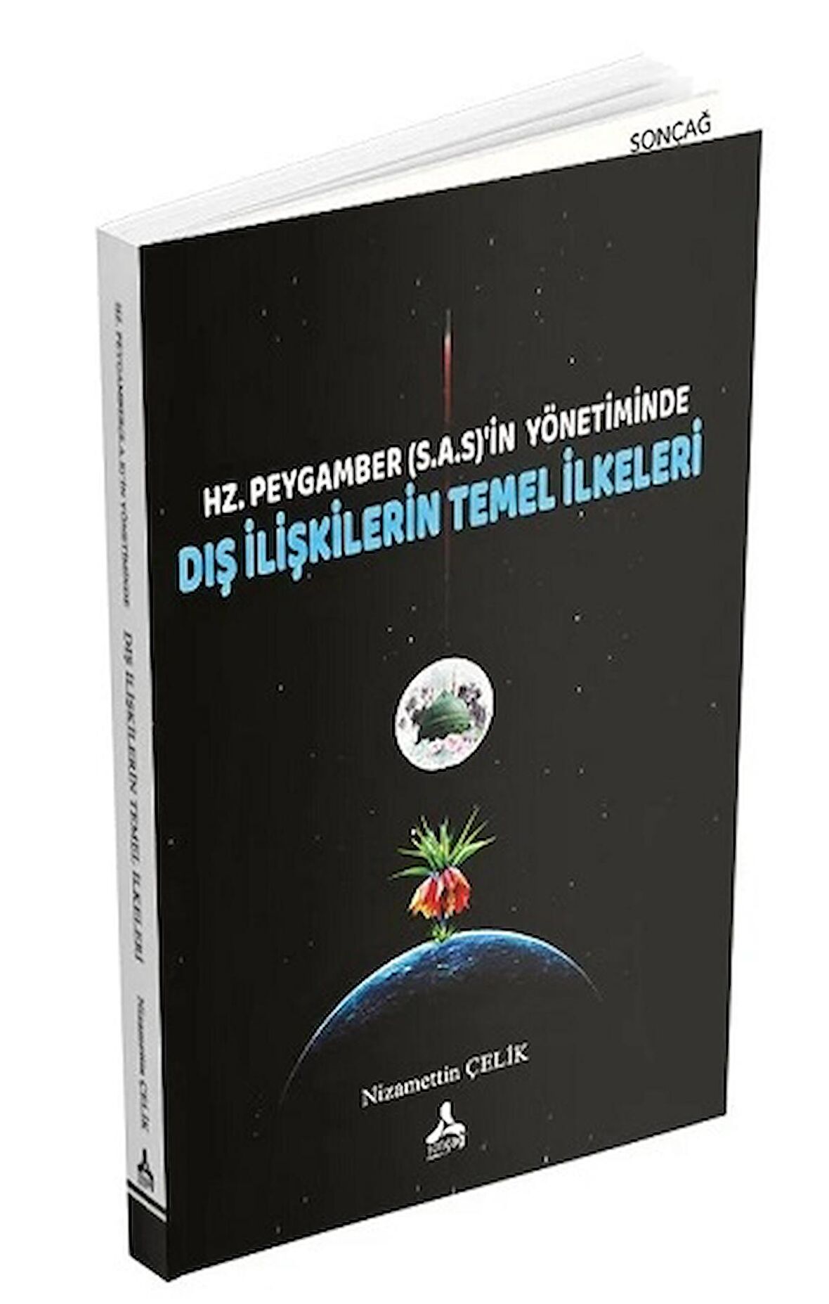 Hz. Peygamber (SAS)'in Yönetiminde Dış İlişkilerin Temel İlkeleri