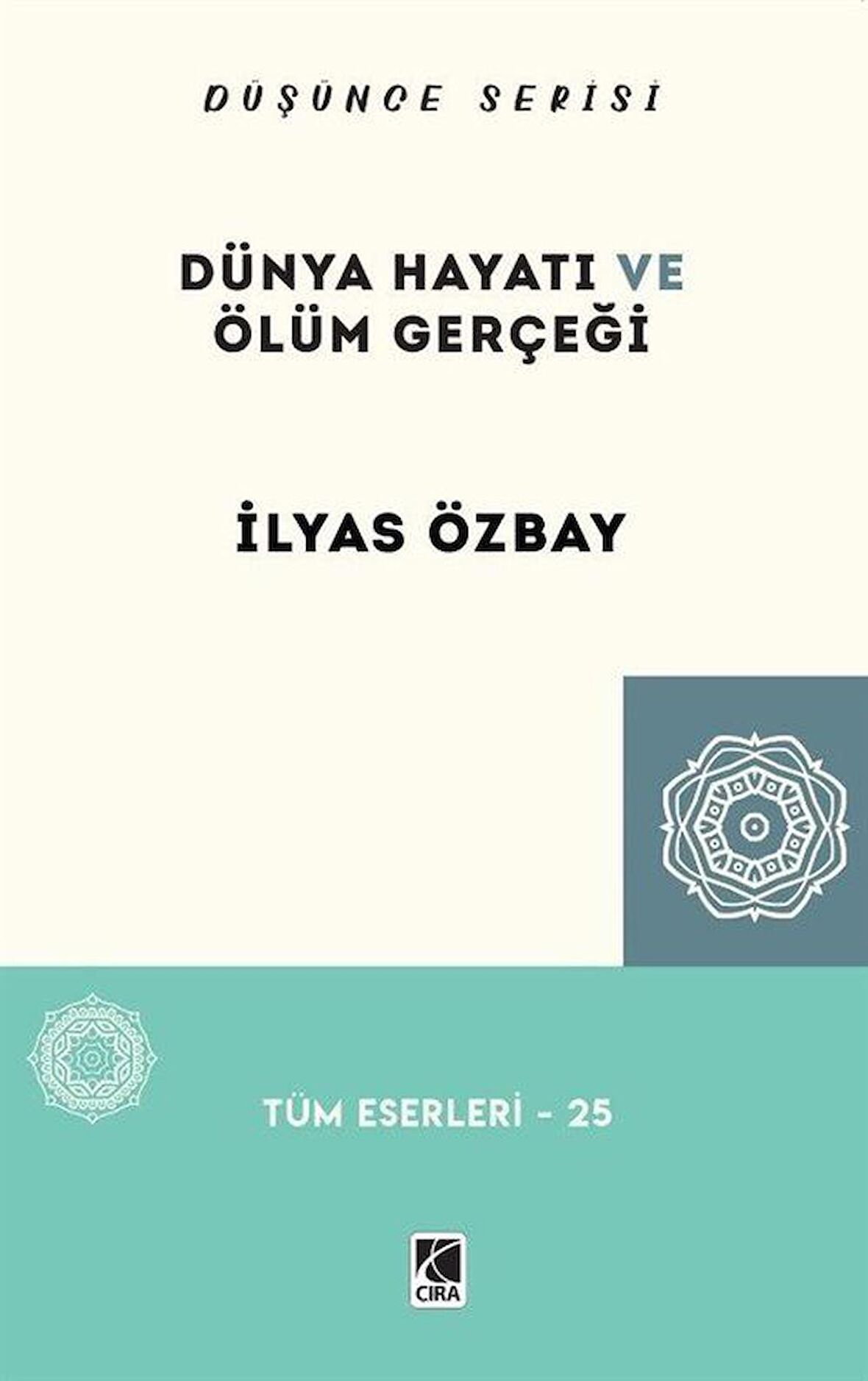 Dünya Hayatı ve Ölüm Gerçeği