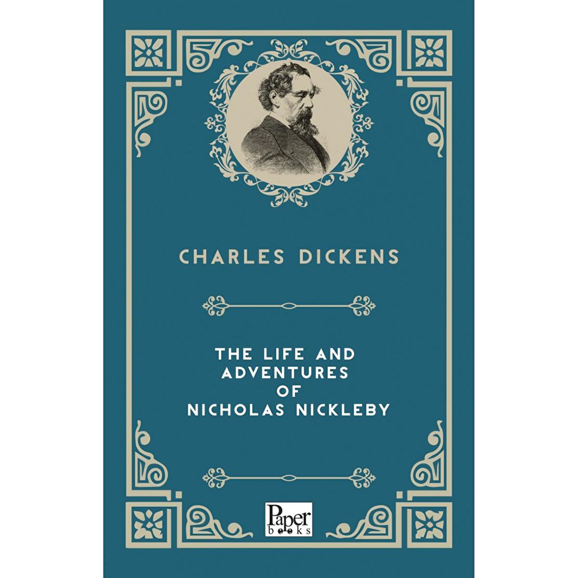 The Life and Adventures of Nicholas Nickleby