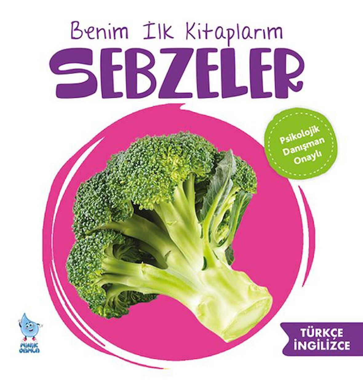 Benim İlk Kitaplarım: Sebzeler