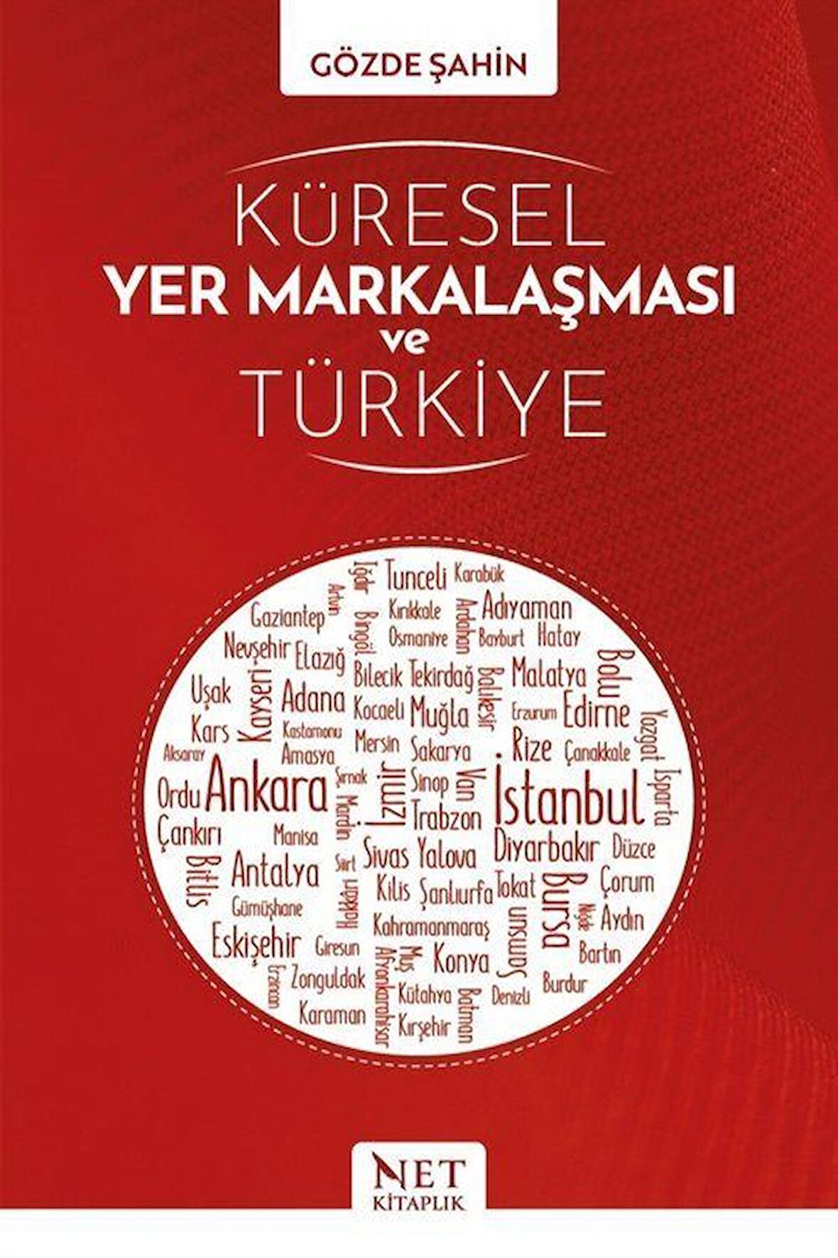 Küresel Yer Markalaşması ve Türkiye / Gözde Şahin