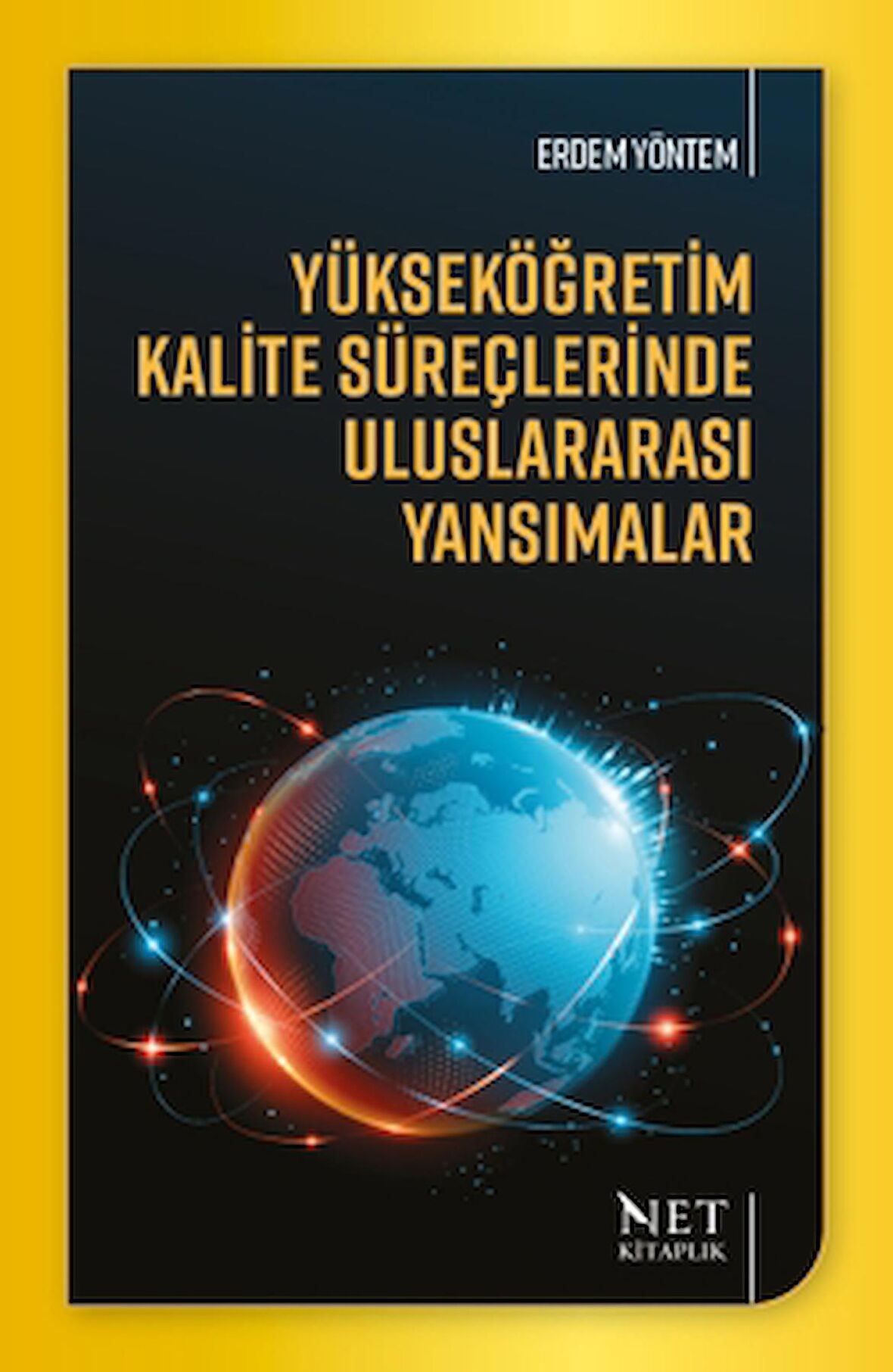 Yükseköğretim Kalite Süreçlerinde Uluslararası Yansımalar