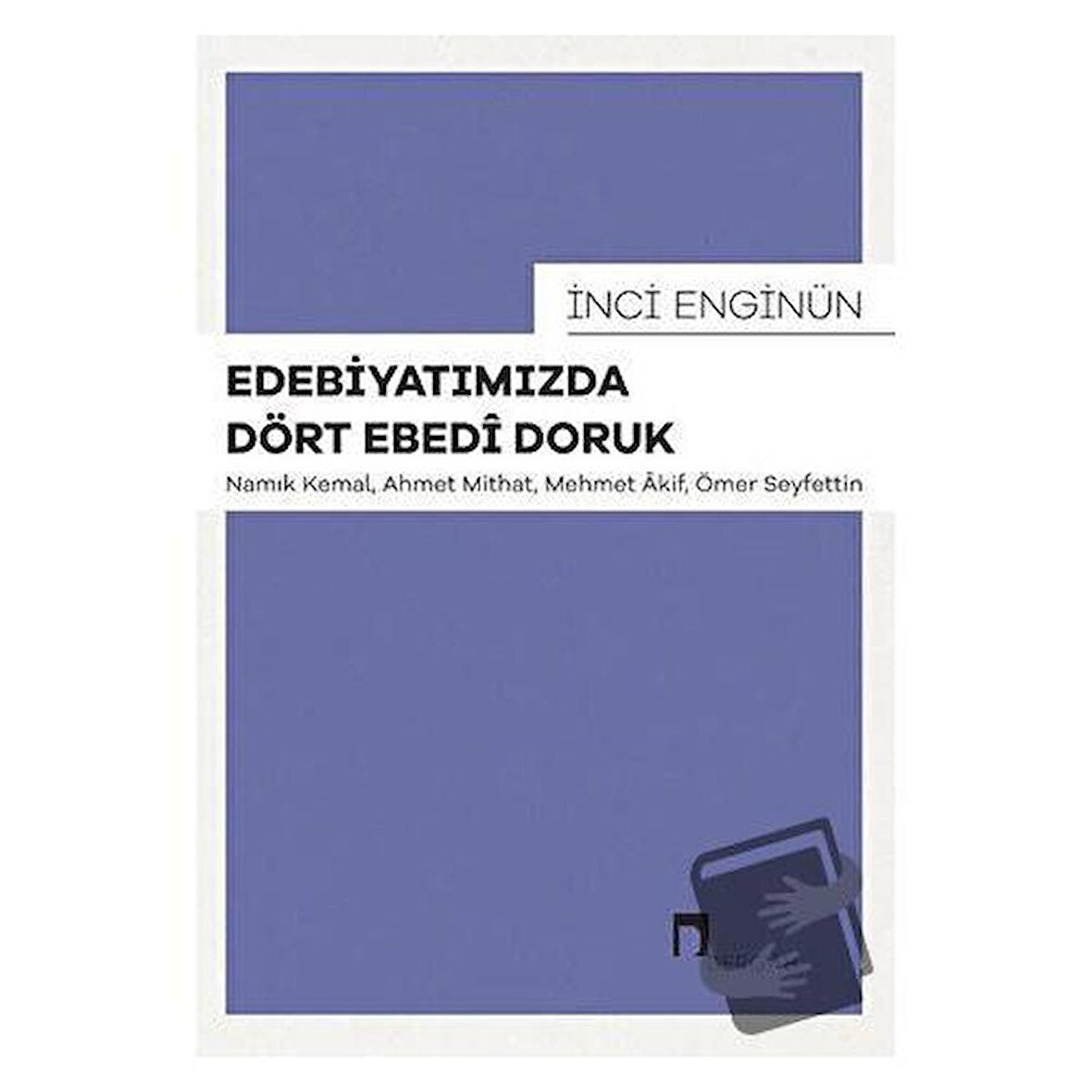 Edebiyatımızda Dört Ebedi Doruk