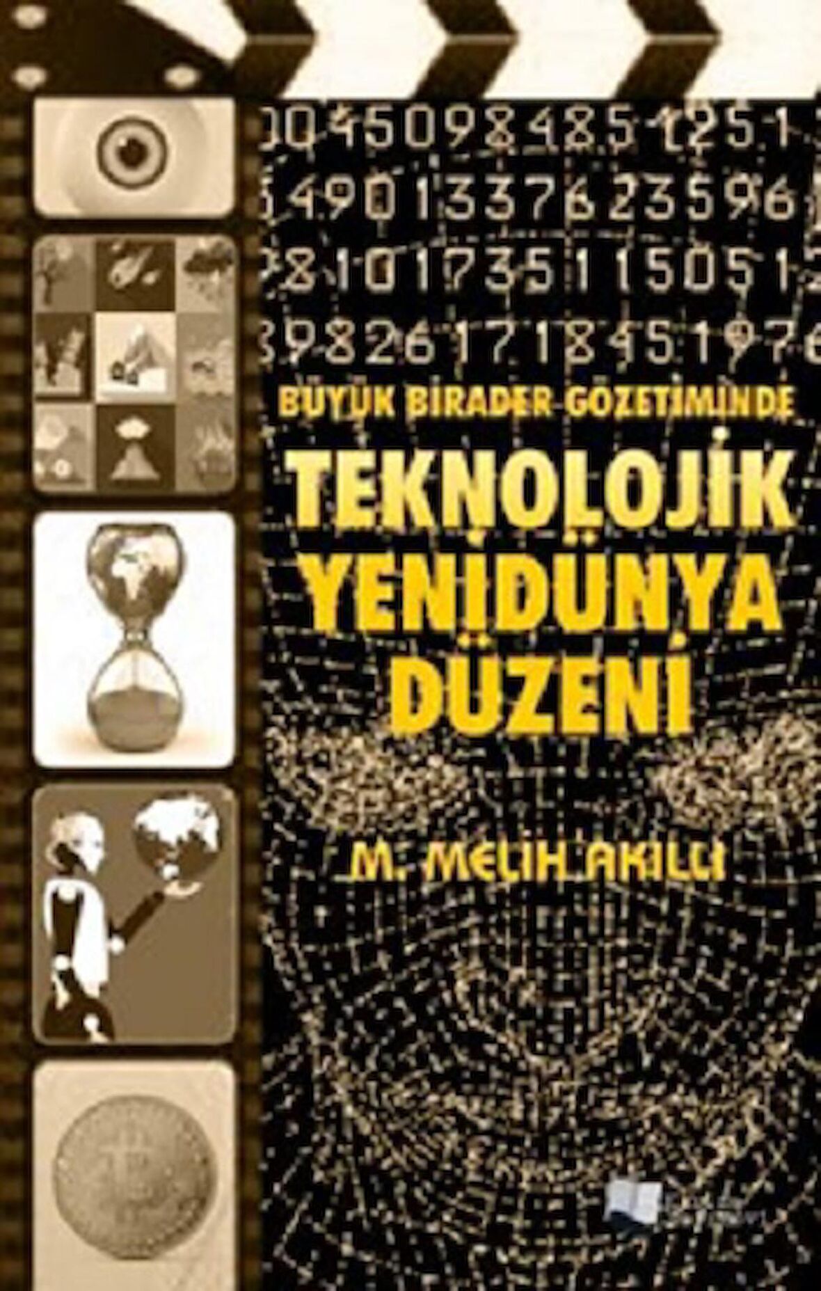 Büyük Birader Gözetiminde Teknolojik Yenidünya Düzeni