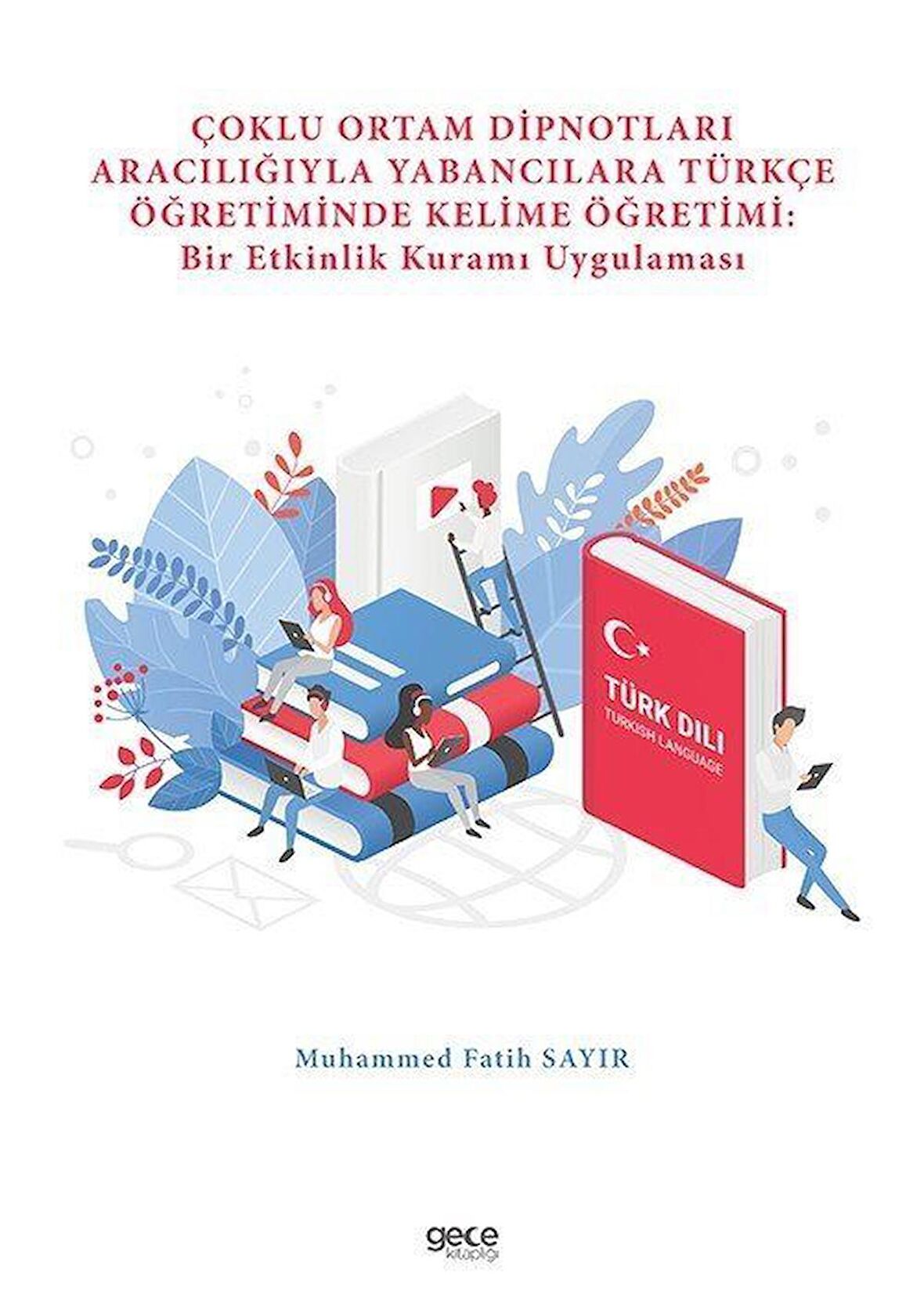Çoklu Ortam Dipnotları Aracılığıyla Yabancılara Türkçe Öğretiminde Kelime Öğretimi