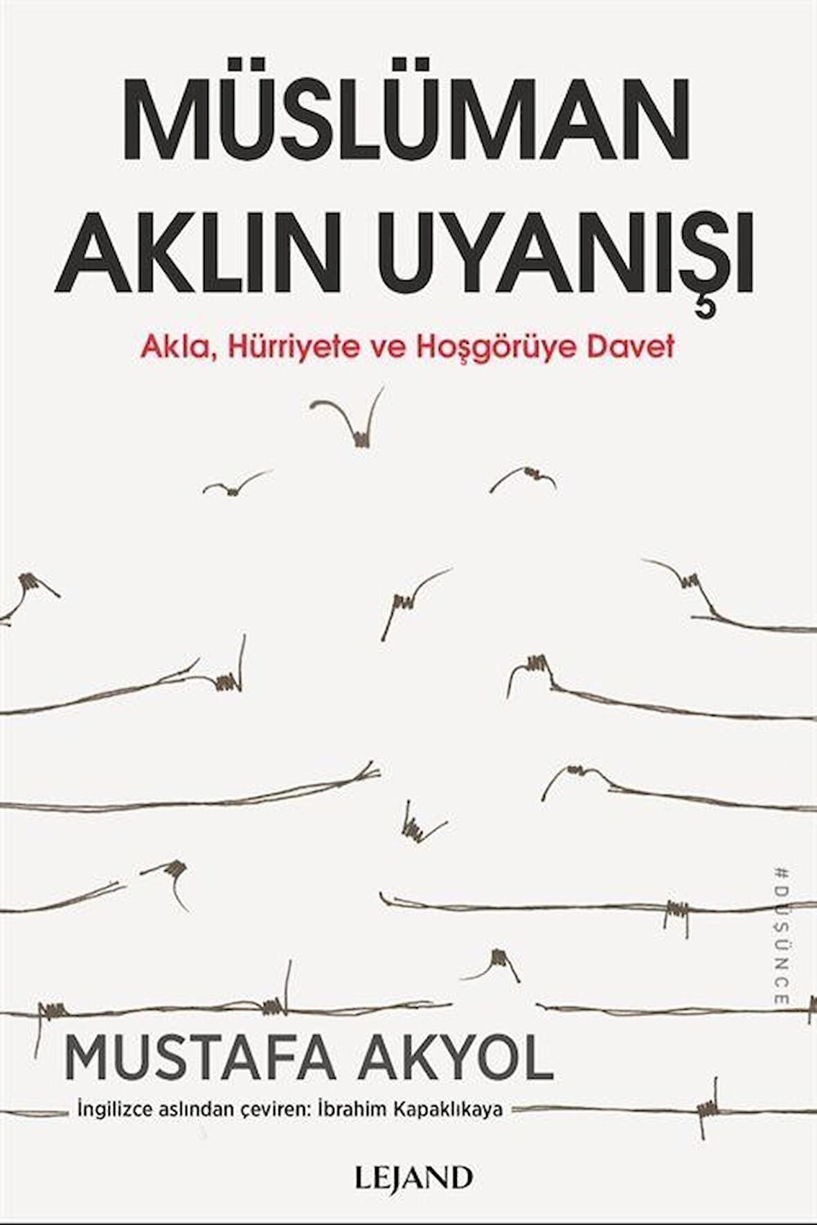 Müslüman Aklın Uyanışı - Akla, Hürriyete ve Hoşgörüye Davet