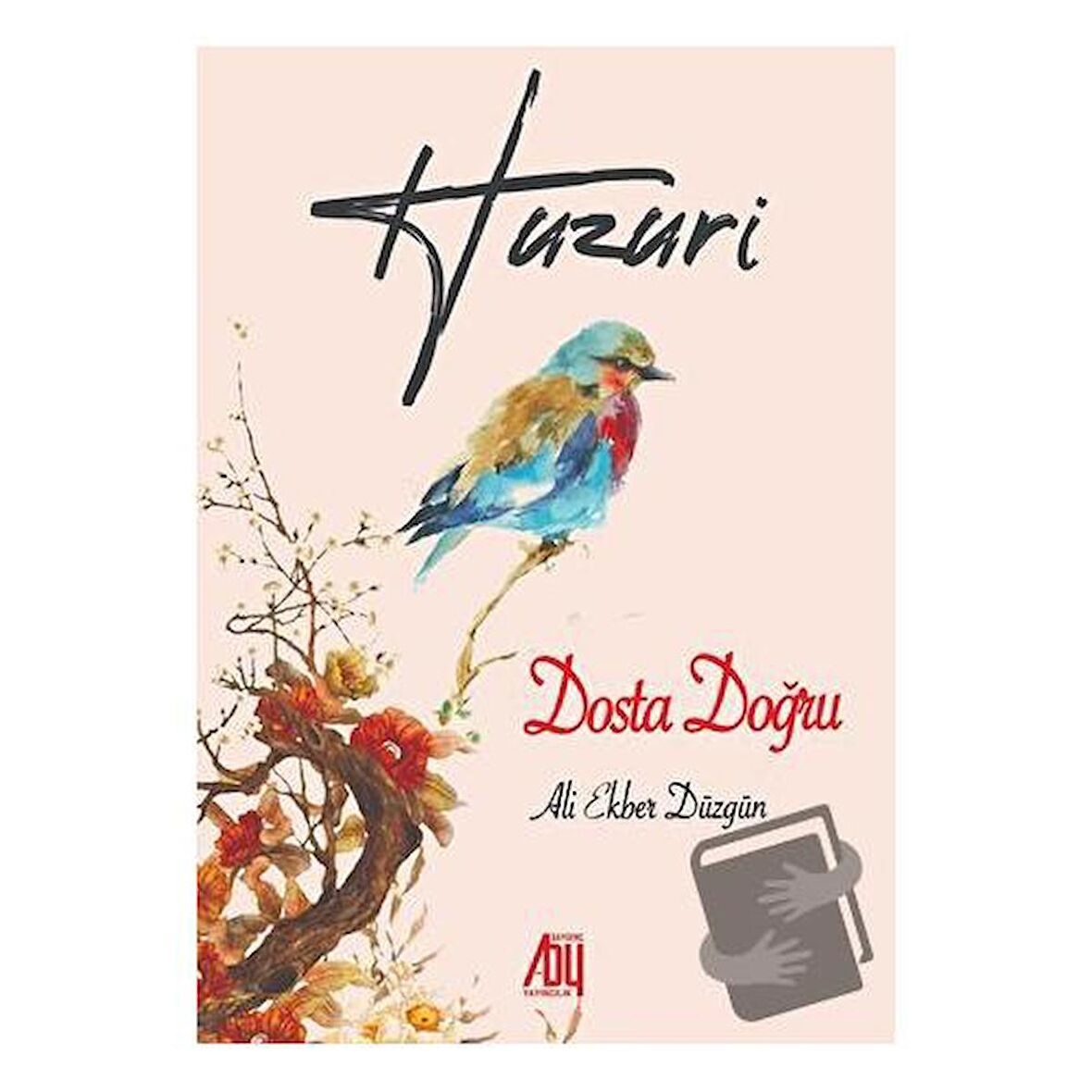 Huzuri - Dosta Doğru