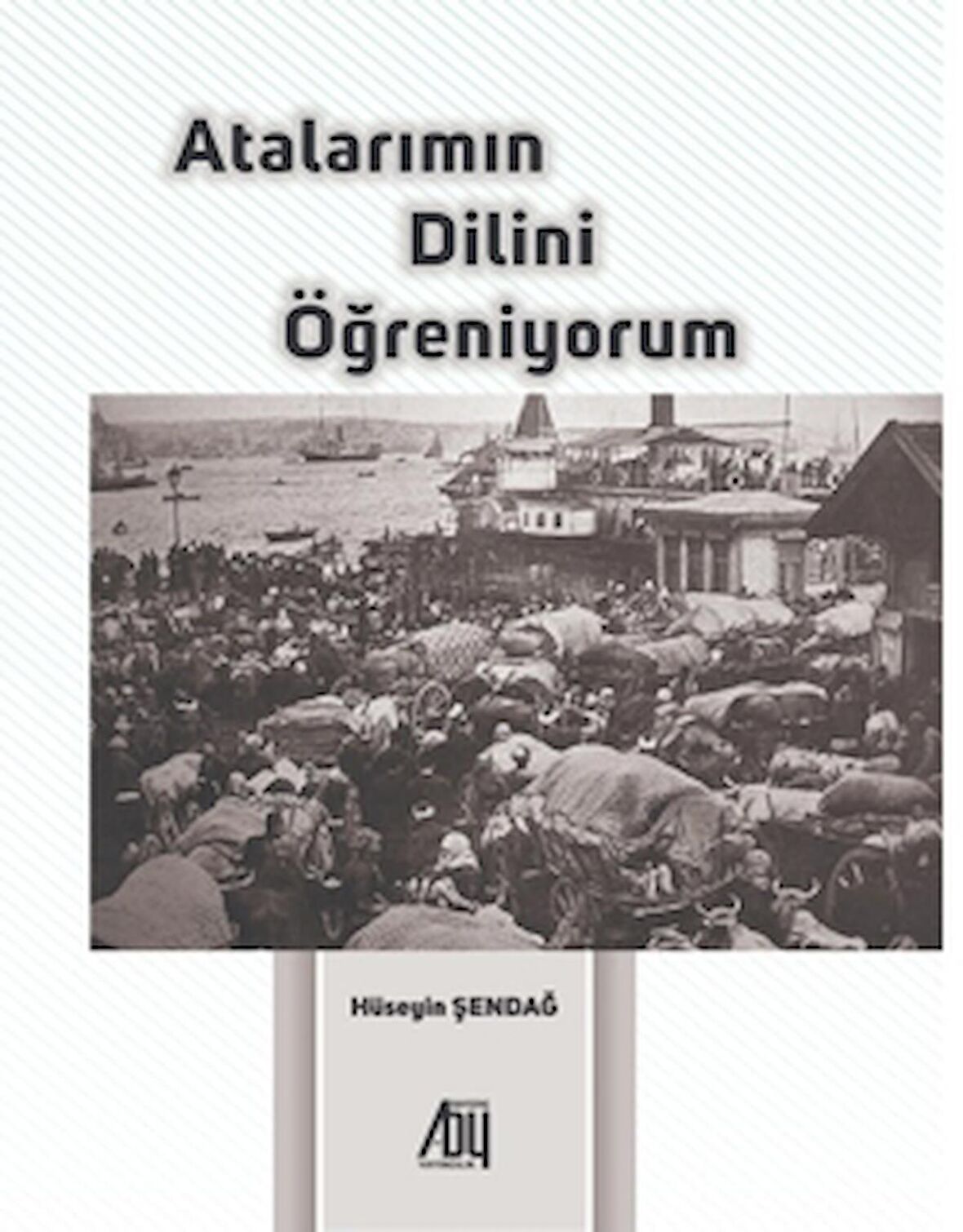 Atalarımın Dilini Öğreniyorum