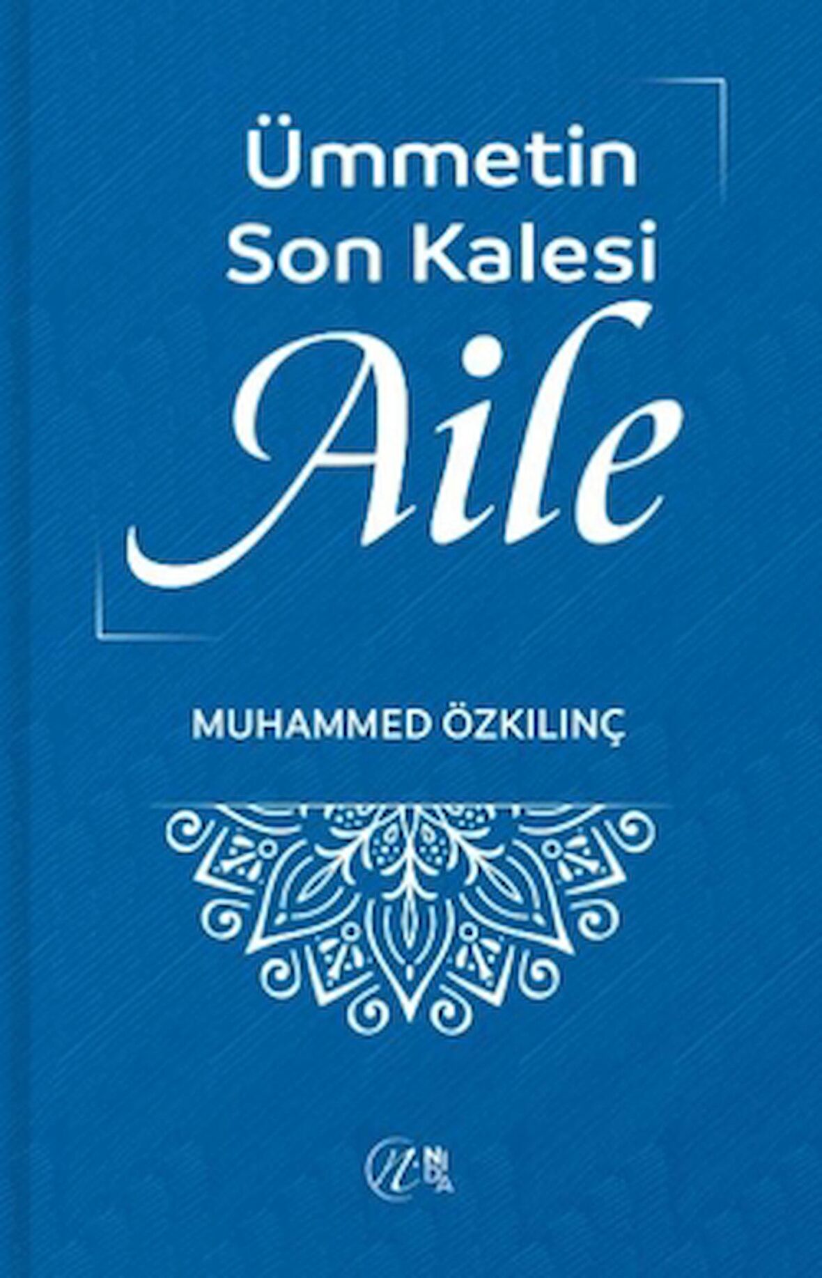 Ümmetin Son Kalesi Aile