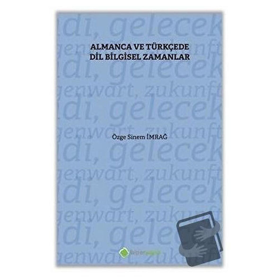 Almanca ve Türkçe’de Dil Bilgisel Zamanlar