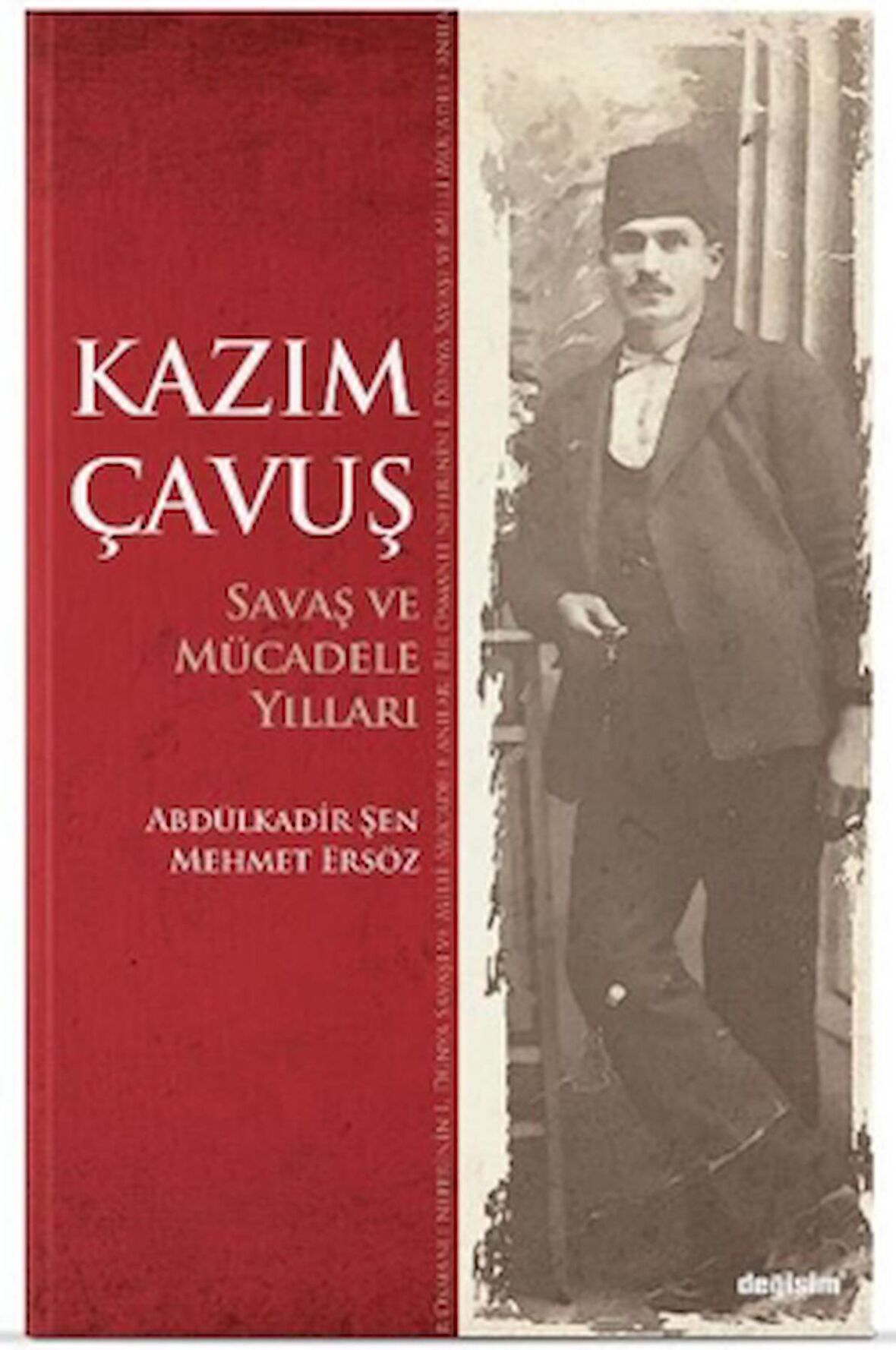 Kazım Çavuş Savaş ve Mücadele Yılları