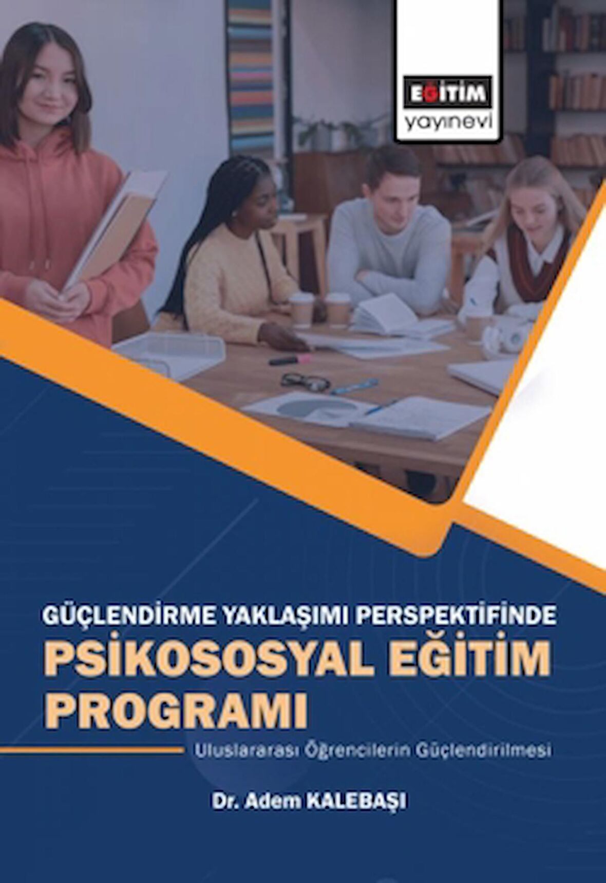 Güçlendirme Yaklaşımı Perspektifinde Psikososyal Eğitim Programı