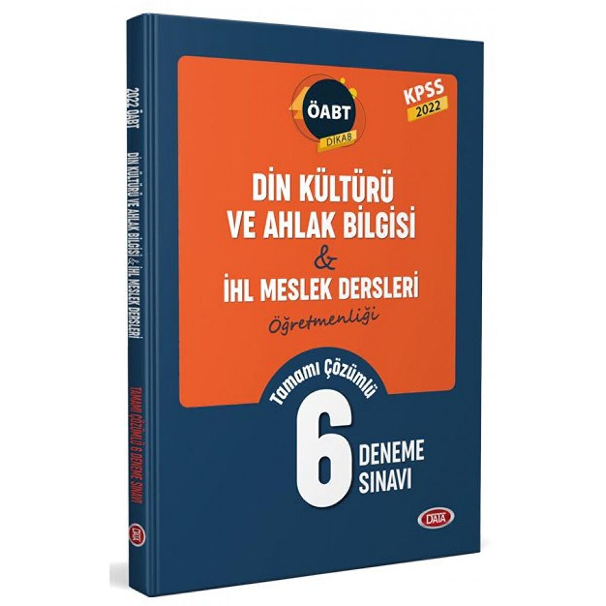 ÖABT Din Kültürü ve Ahlak Bilgisi ve İHL Meslek Dersleri Öğretmenliği Tamamı Çözümlü 6 Deneme Sınavı