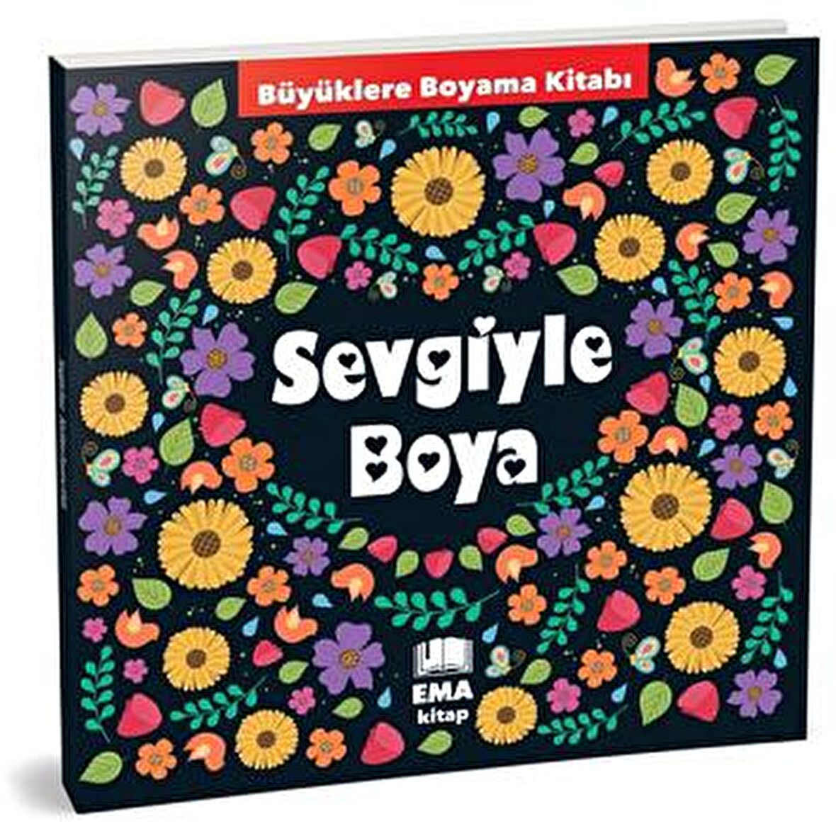 Sevgiyle Boya - Büyüklere Boyama Kitabı