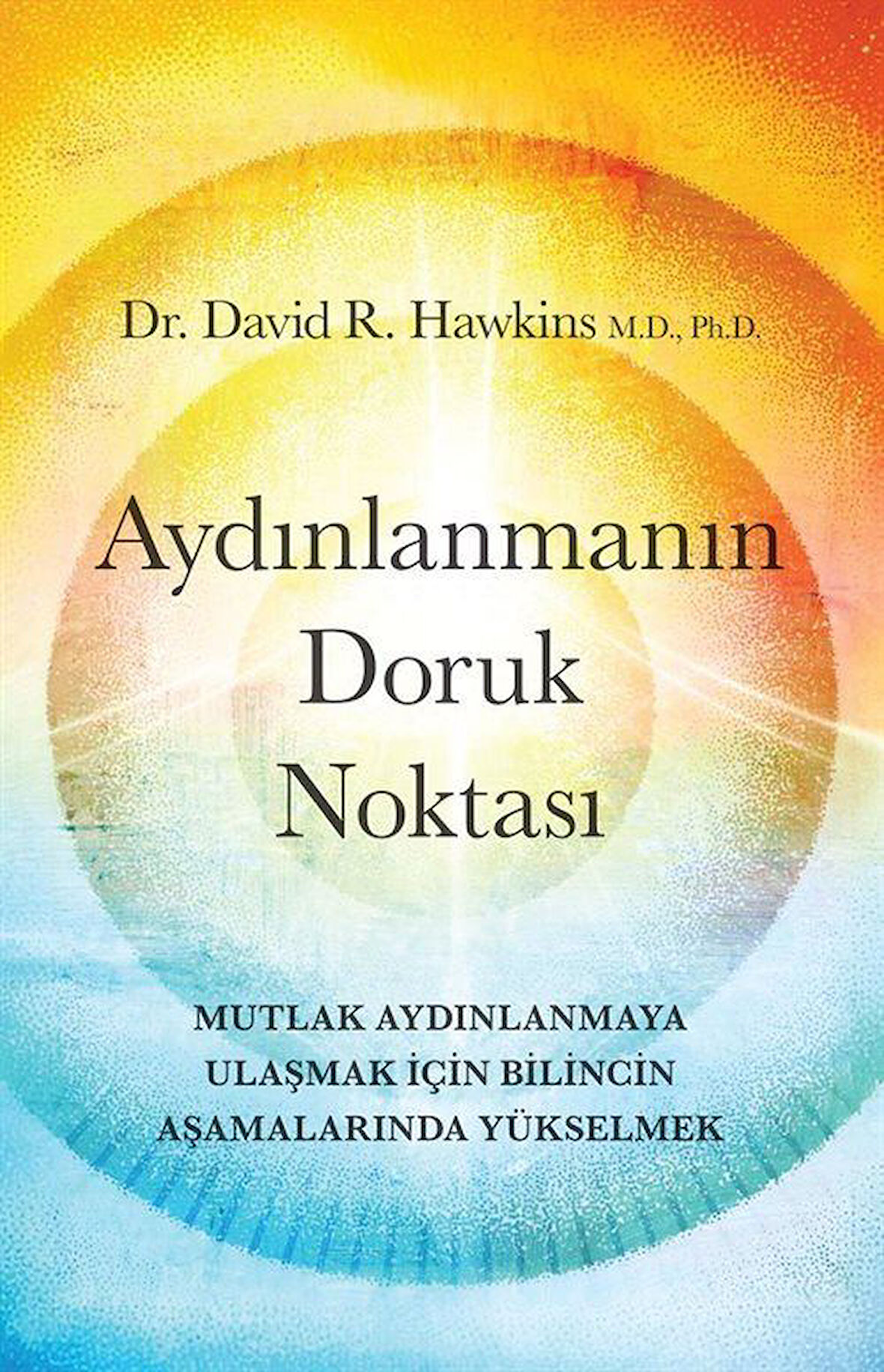 Aydınlanmanın Doruk Noktası / Dr. David R. Hawkins