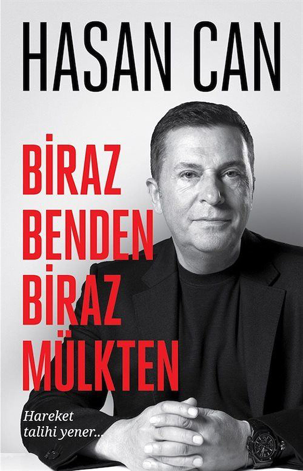 Biraz Benden Biraz Mülkten / Hasan Can