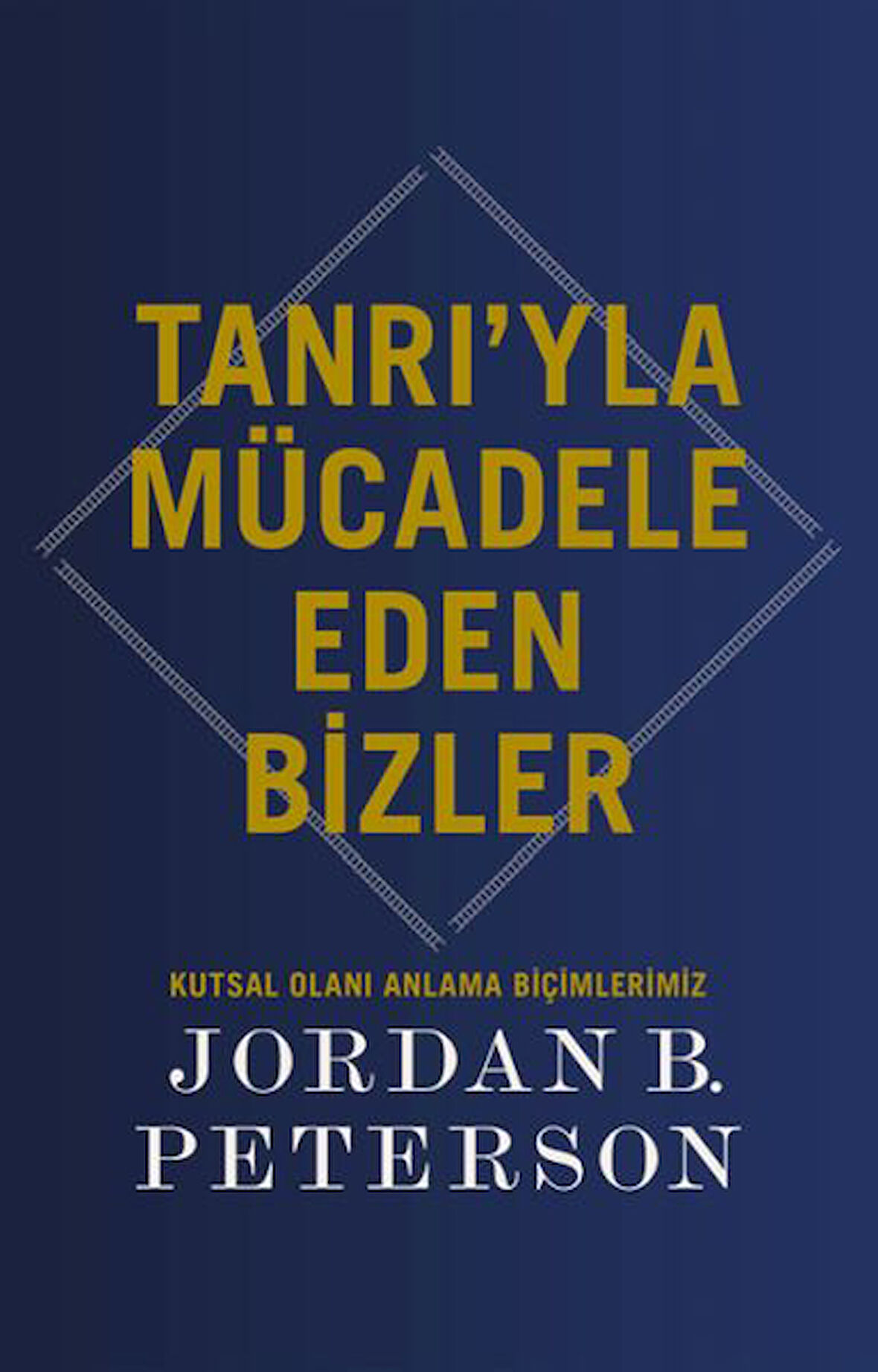 Tanrı yla Mücadele Eden Bizler