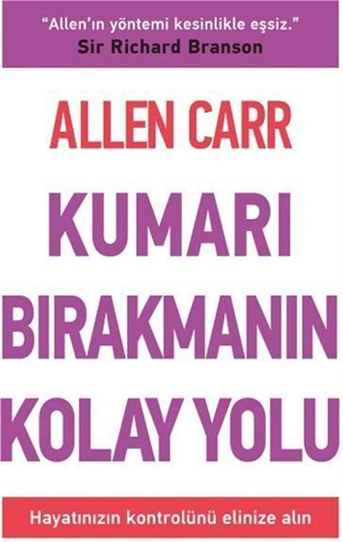 Kumarı Bırakmanın Kolay Yolu / Allen Carr