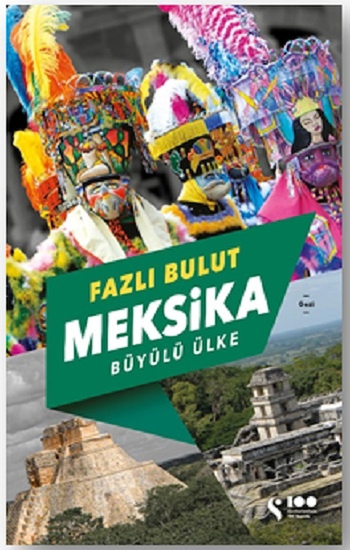 Meksika - Büyülü Ülke