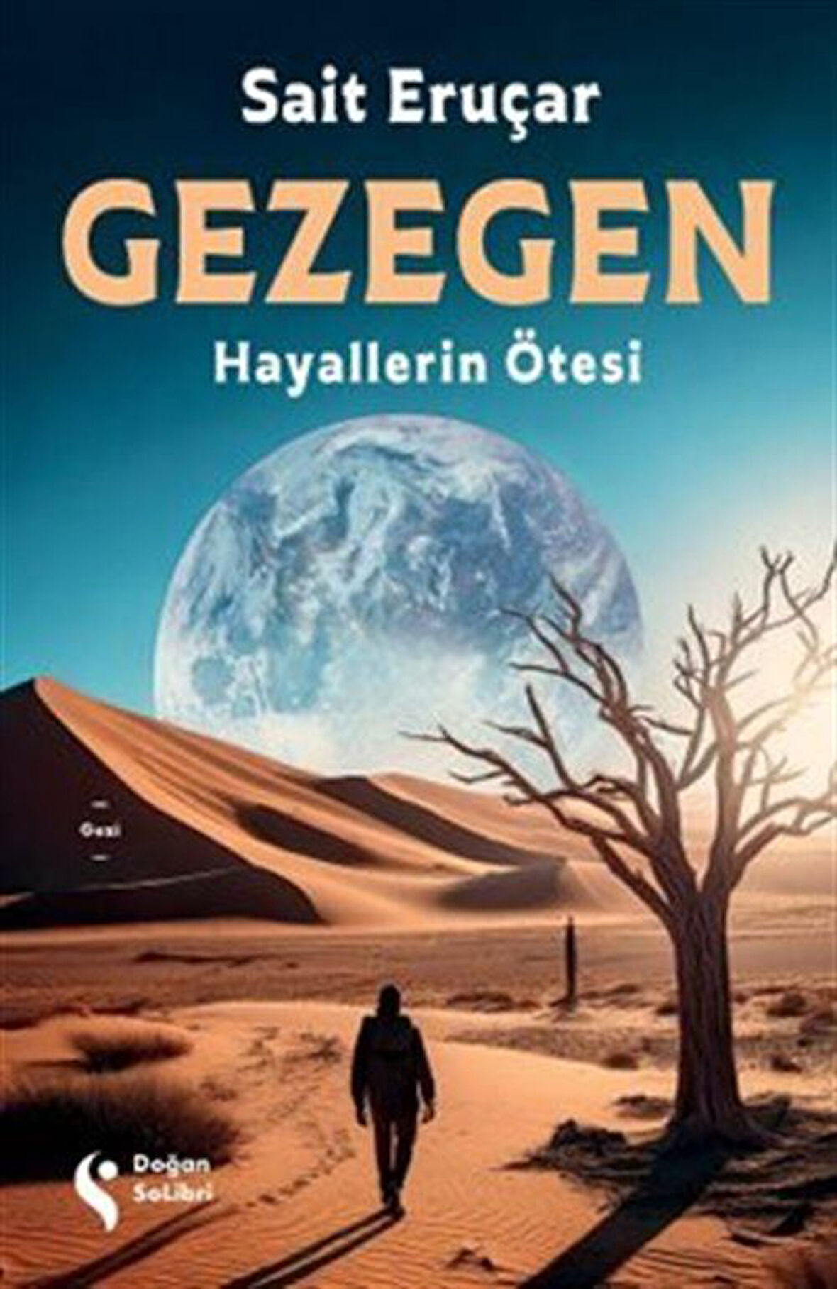 Gezegen & Hayallerin Ötesi / Sait Eruçar