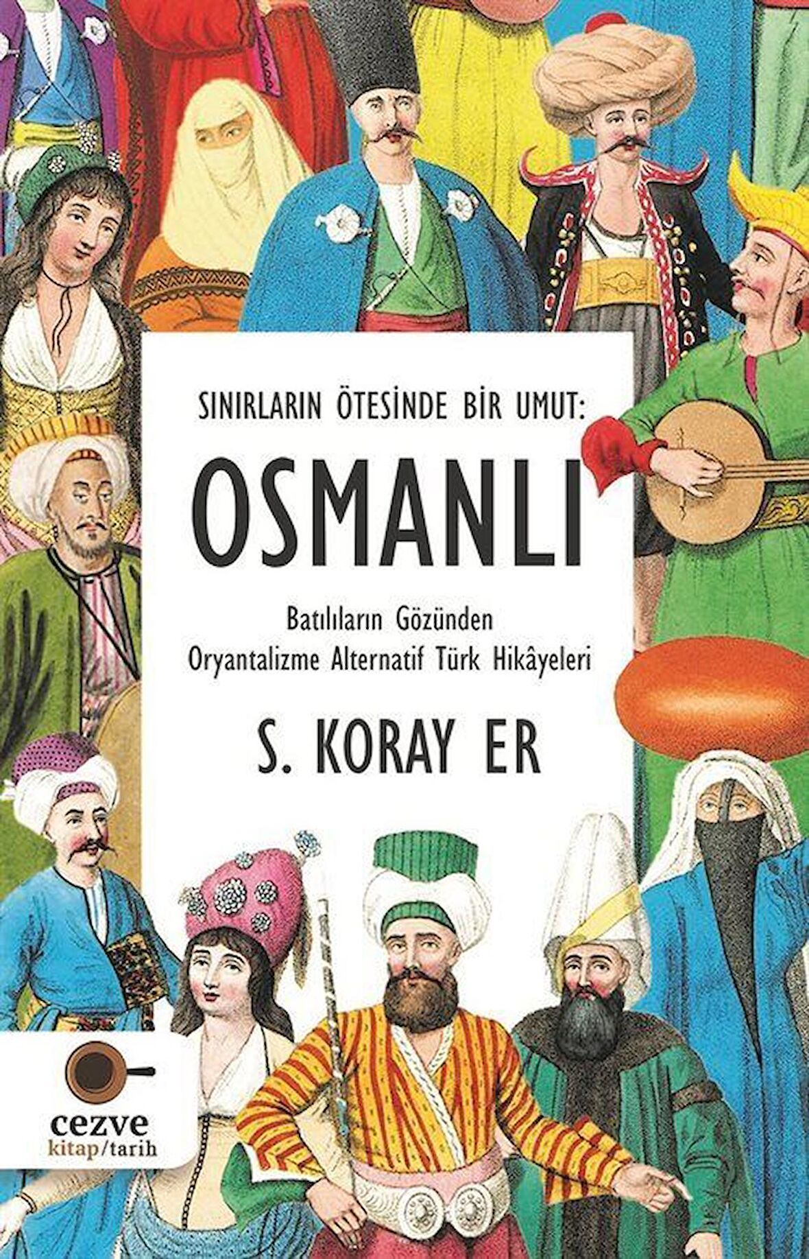 Sınırların Ötesinde Bir Umut - Osmanlı