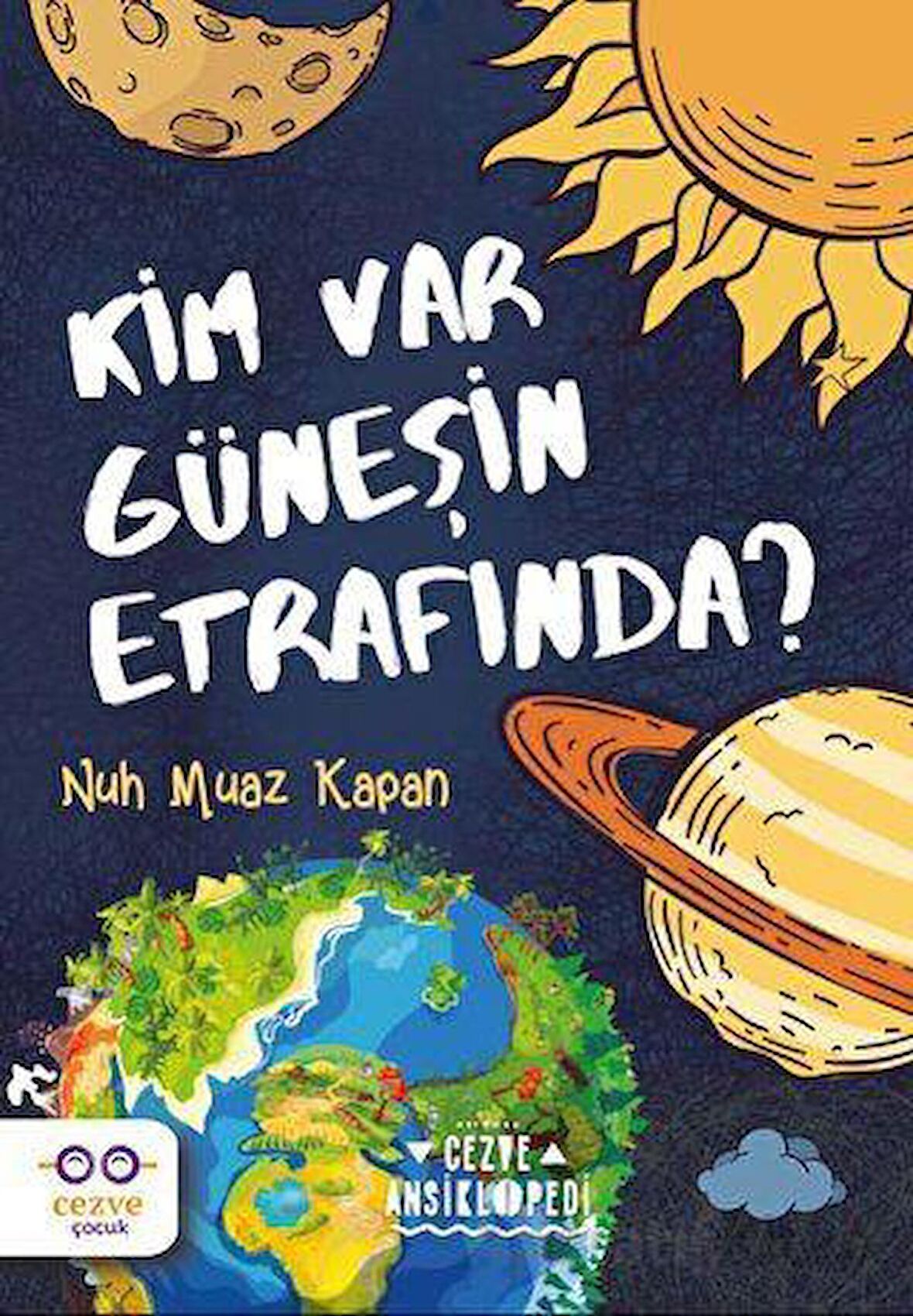 Kim Var Güneşin Etrafında?