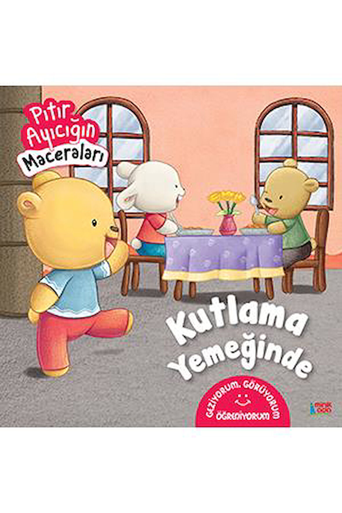 Kutlama Yemeğinde - Pıtır Ayıcığın Maceraları