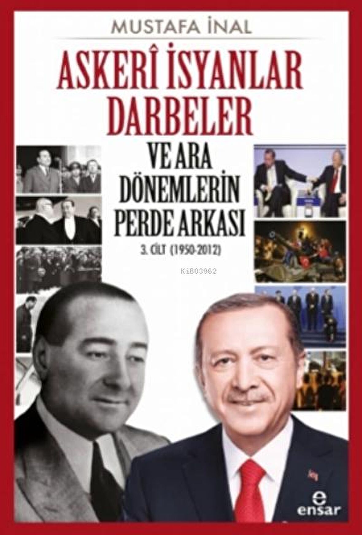 Askeri İsyanlar Darbeler ve Ara Dönemlerin Perde Arkası