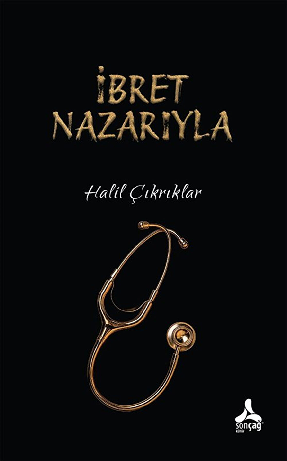 İbret Nazarıyla / Halil Çıkrıklar