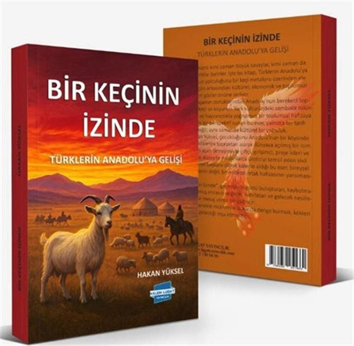Bir Keçinin İzinde & Türklerin Anadolu'ya Gelişi / Hakan Yüksel