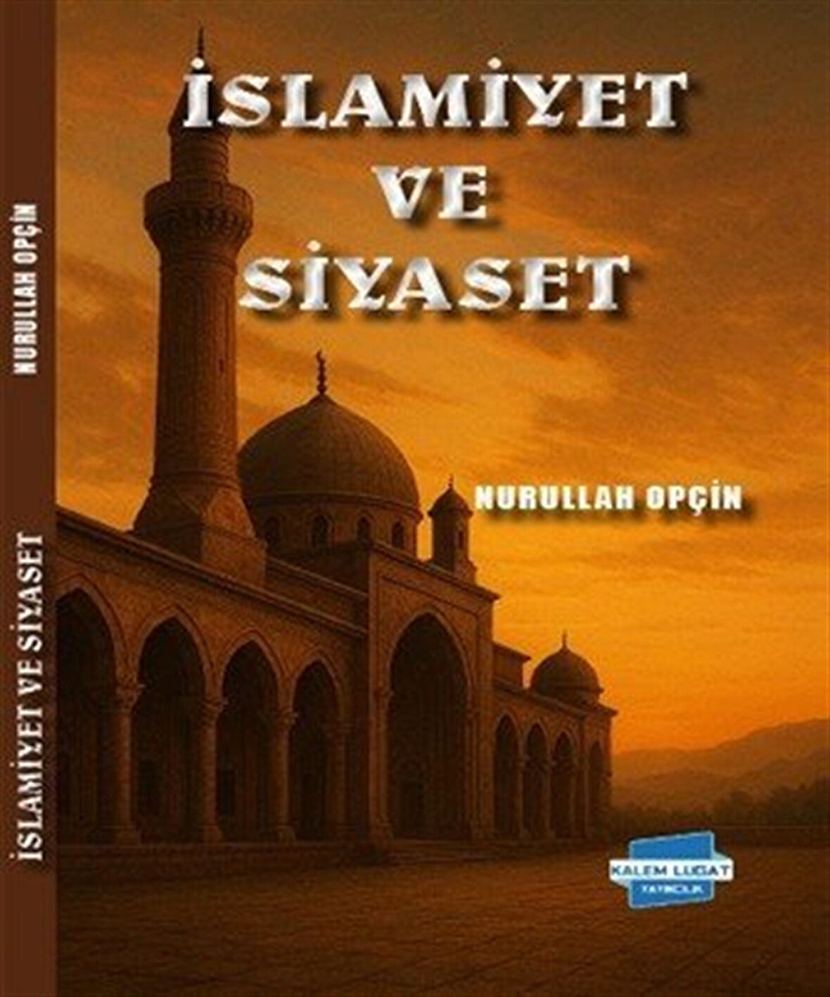İslamiyet ve Siyaset / Nurullah Opçin