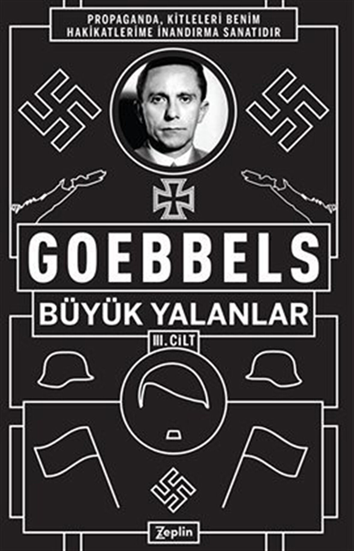 Büyük Yalanlar III. Cilt / Joseph Goebbels