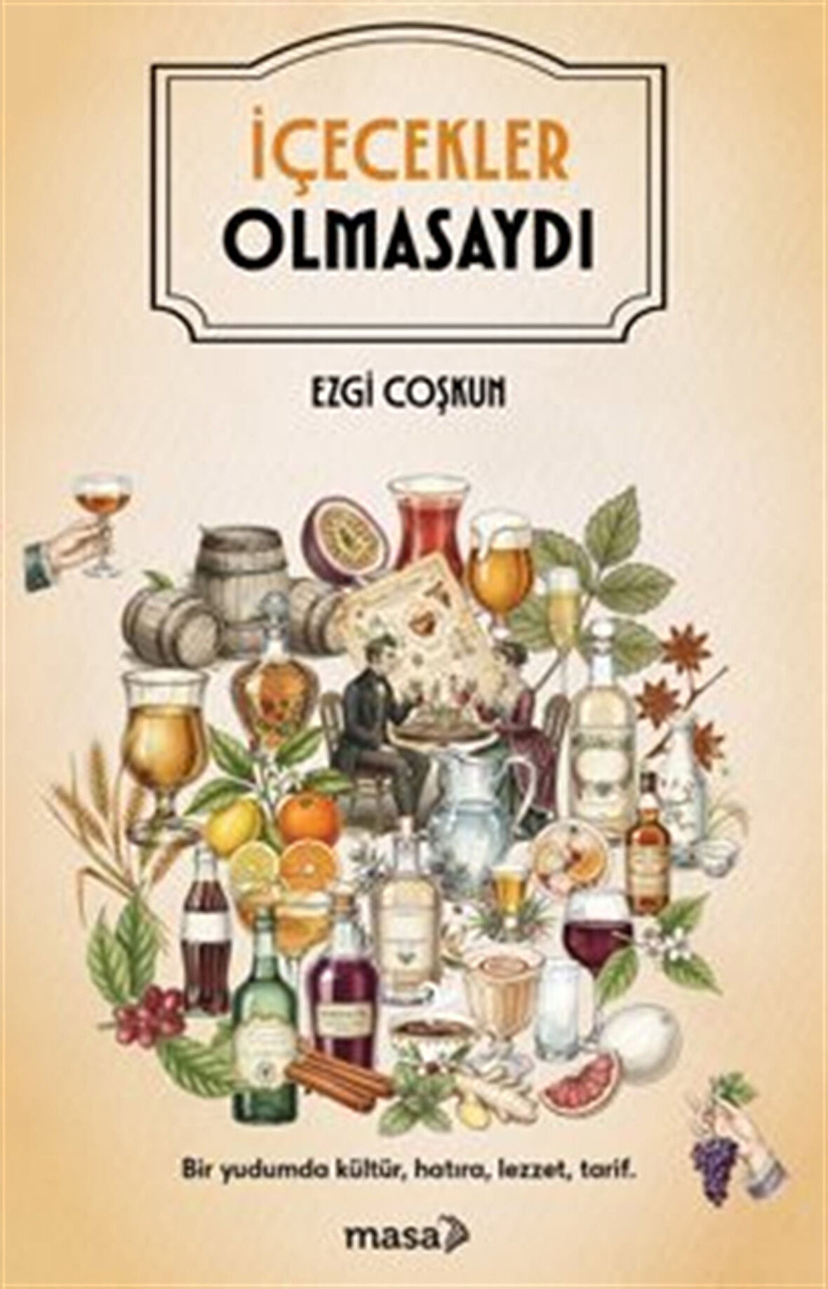 İçecekler Olmasaydı / Ezgi Coşkun