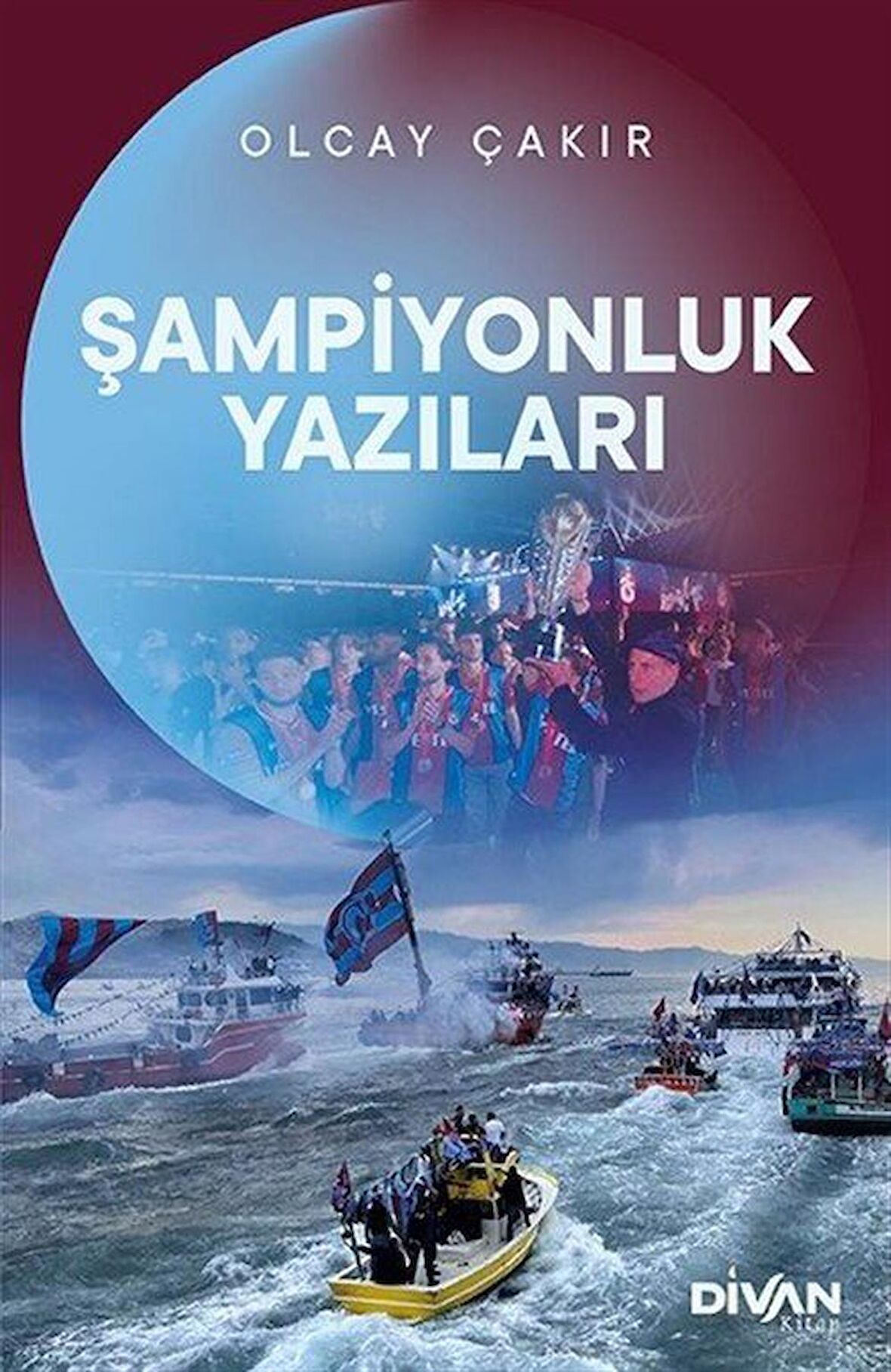 Şampiyonluk Yazıları (Ciltli) / Olcay Çakır