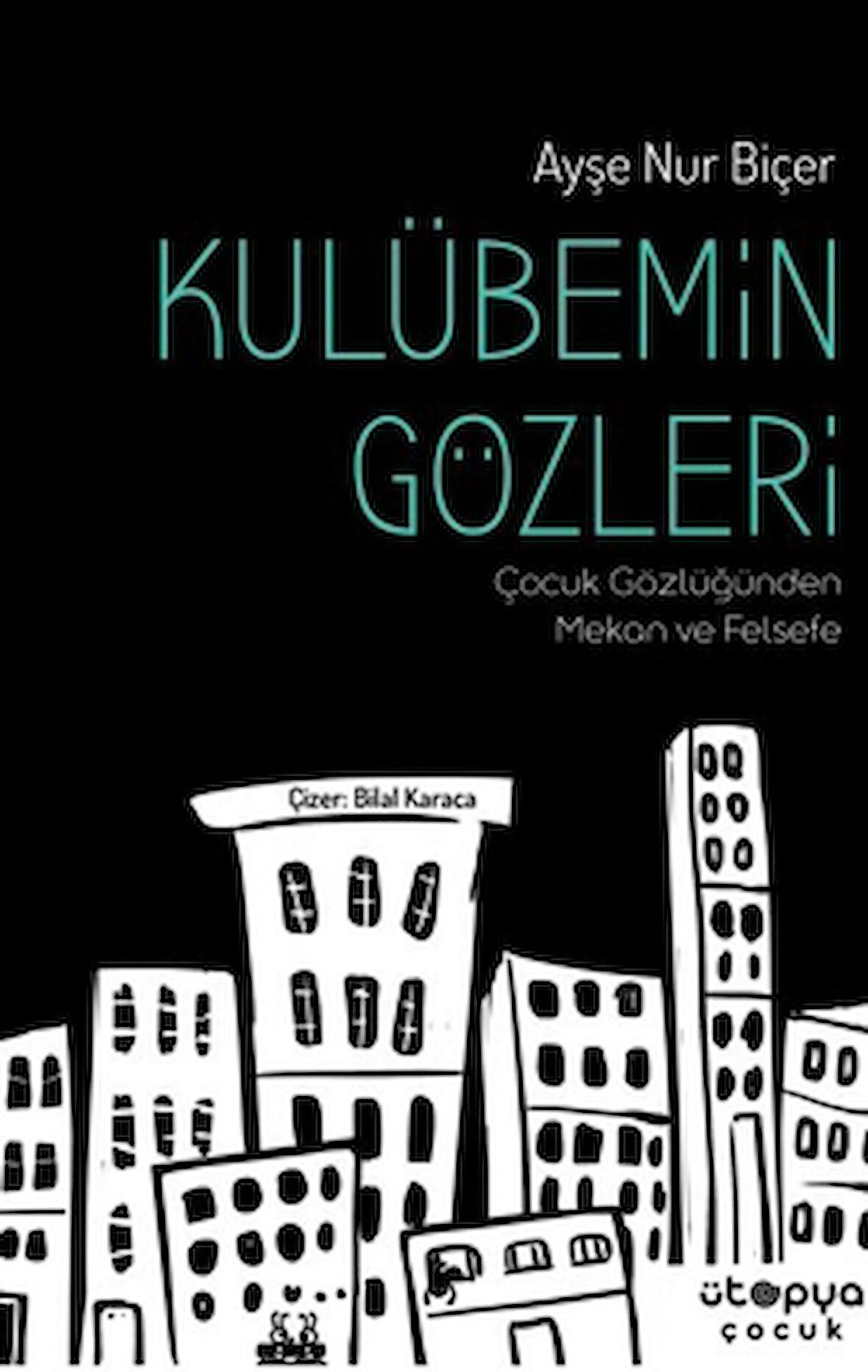 Kulübemin Gözleri