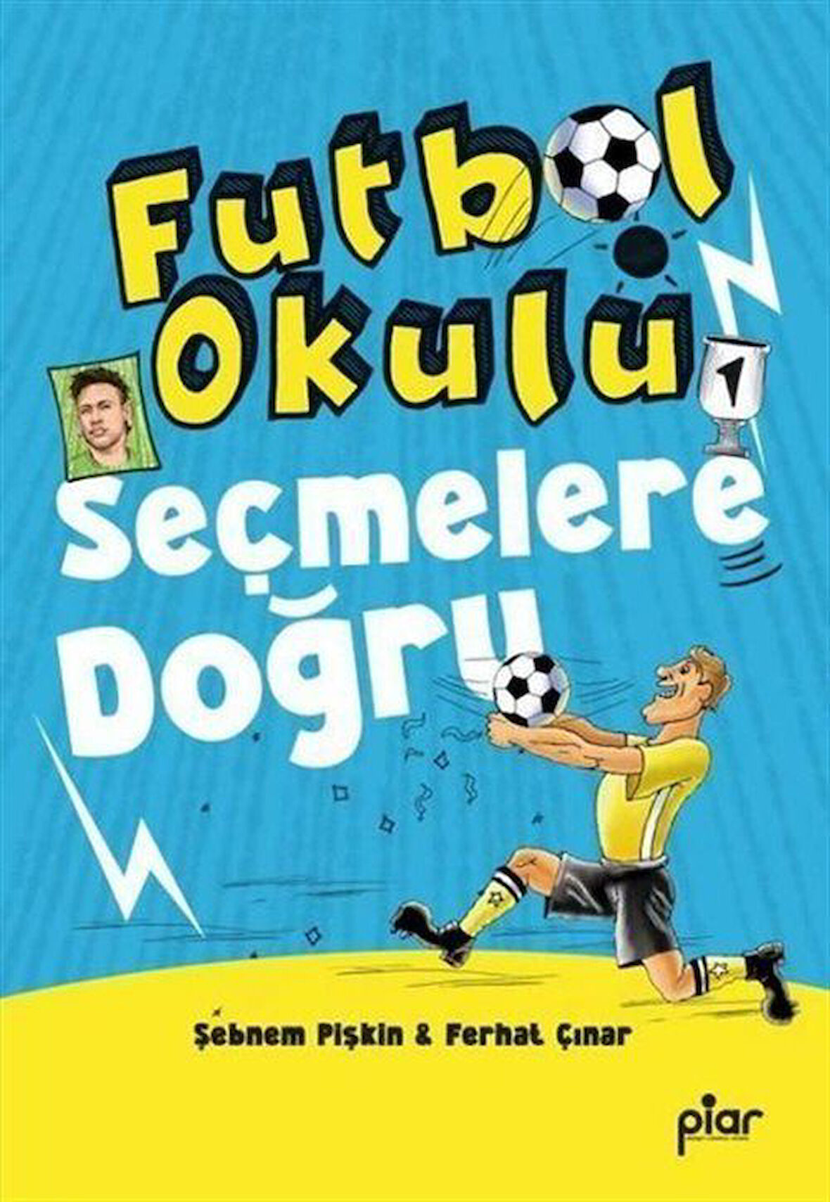 Seçmelere Doğru - Futbol Okulu / Ferhat Çınar