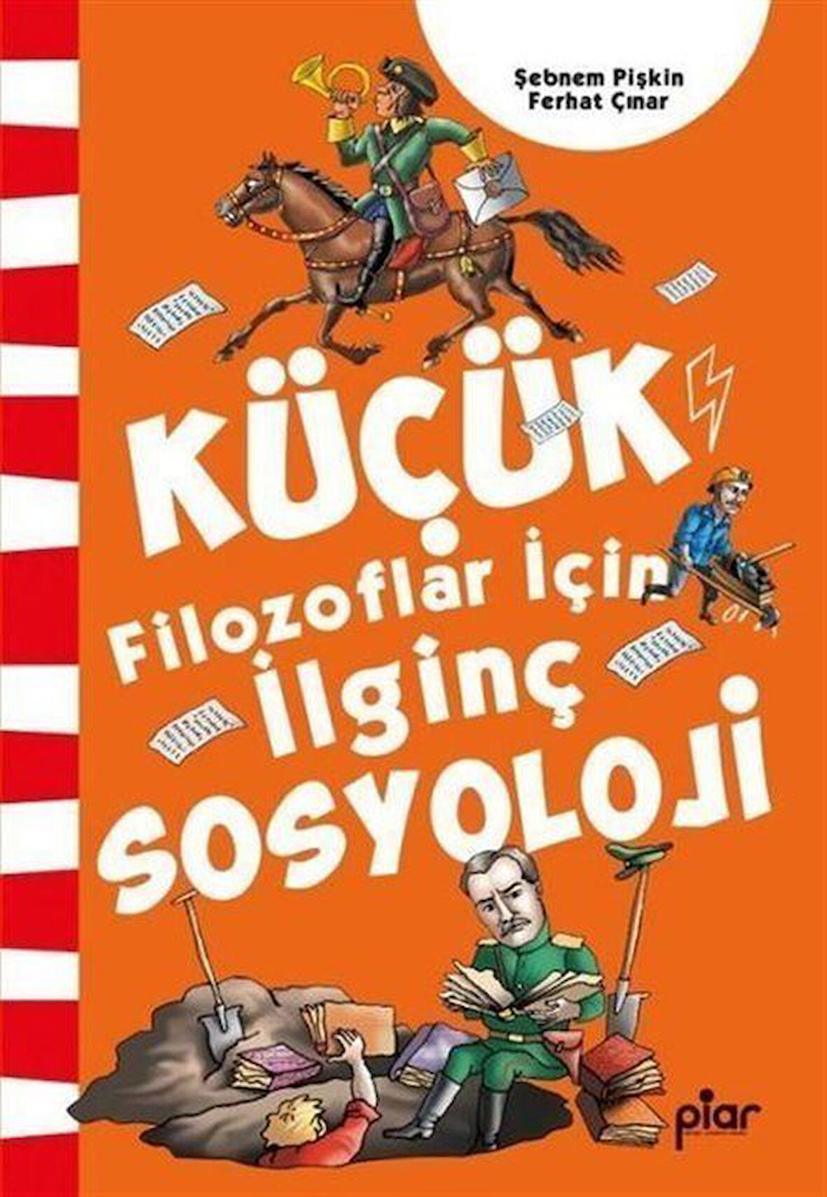 Küçük Filozoflar İçin İlginç Sosyoloji / Ferhat Çınar