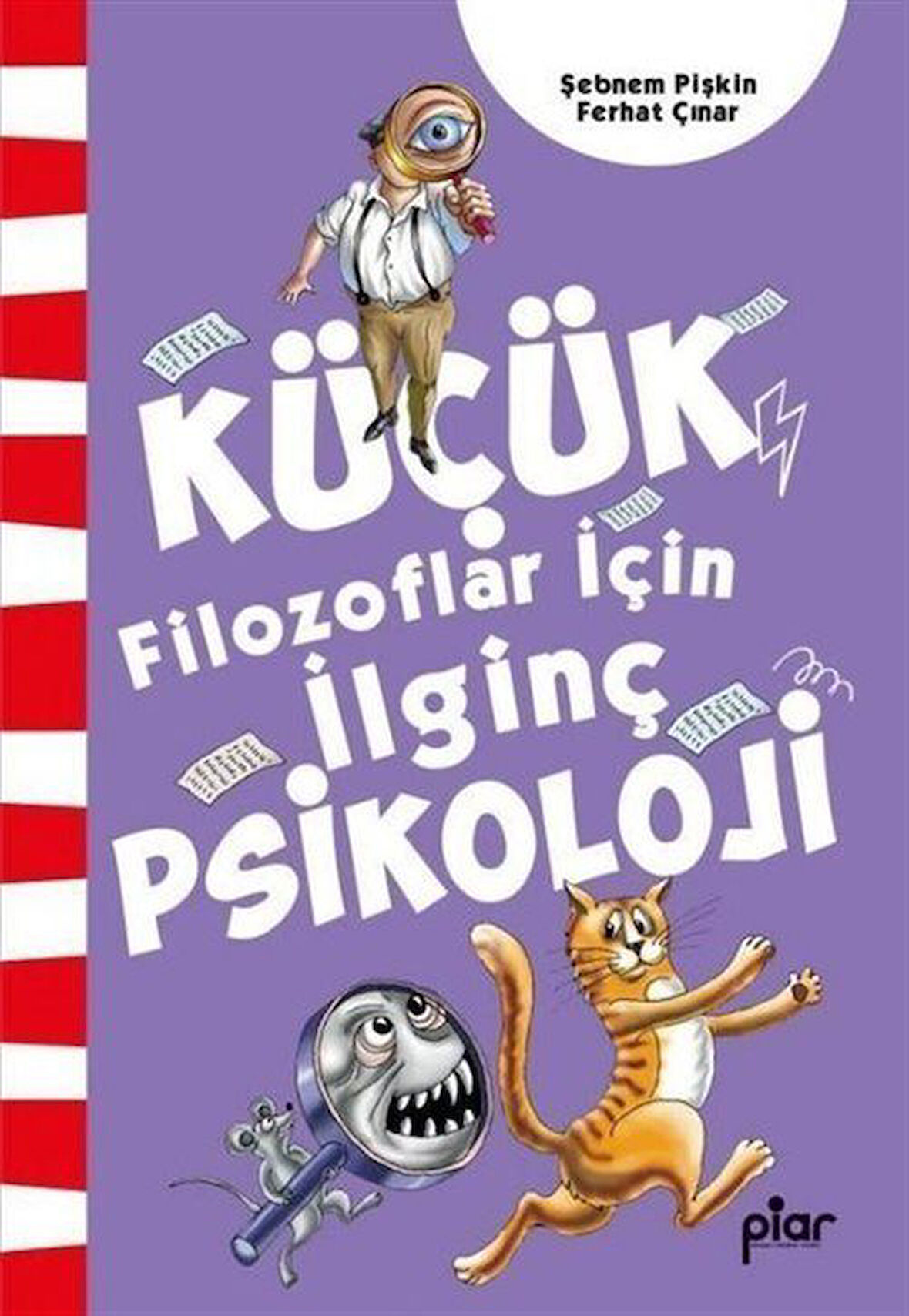 Küçük Filozoflar İçin İlginç Psikoloji / Ferhat Çınar