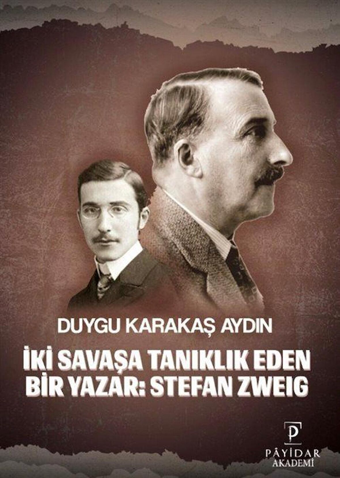 İki Savaşa Tanıklık Eden Bir Yazar: Stefan Zweıg