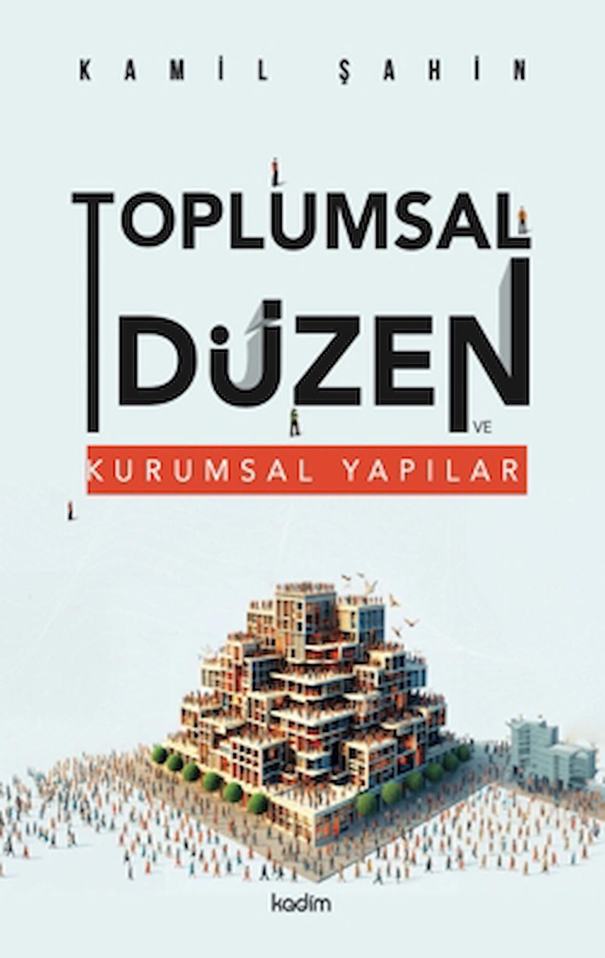 Toplumsal Düzen ve Kurumsal Yapılar