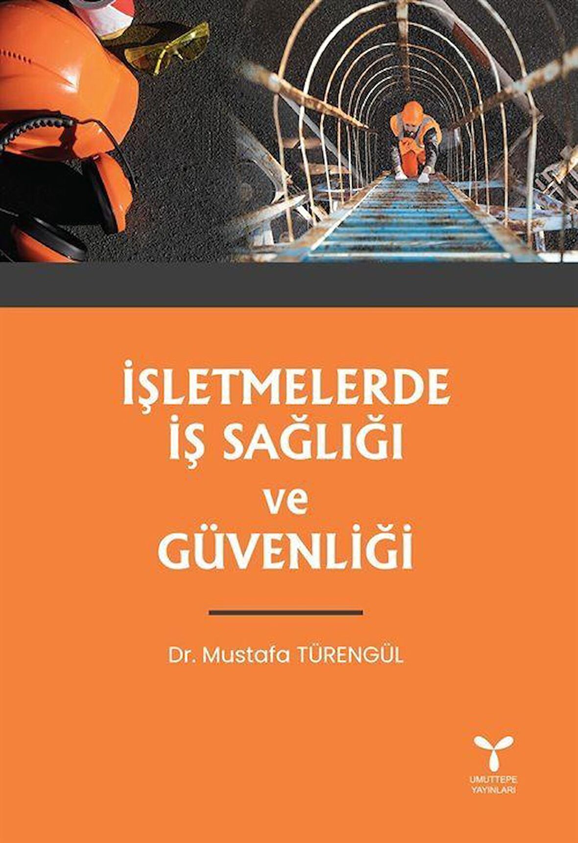 İşletmelerde İş Sağlığı ve Güvenliği