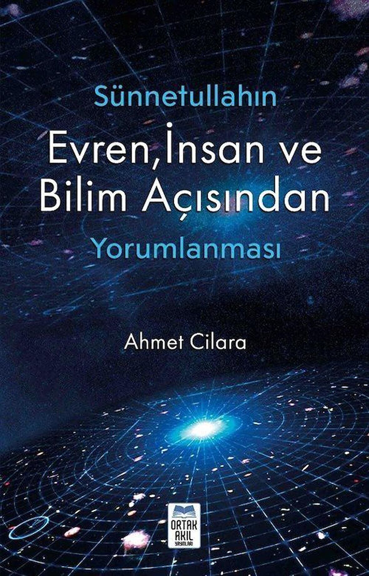 Sünnetullahın Evren, İnsan ve Bilim