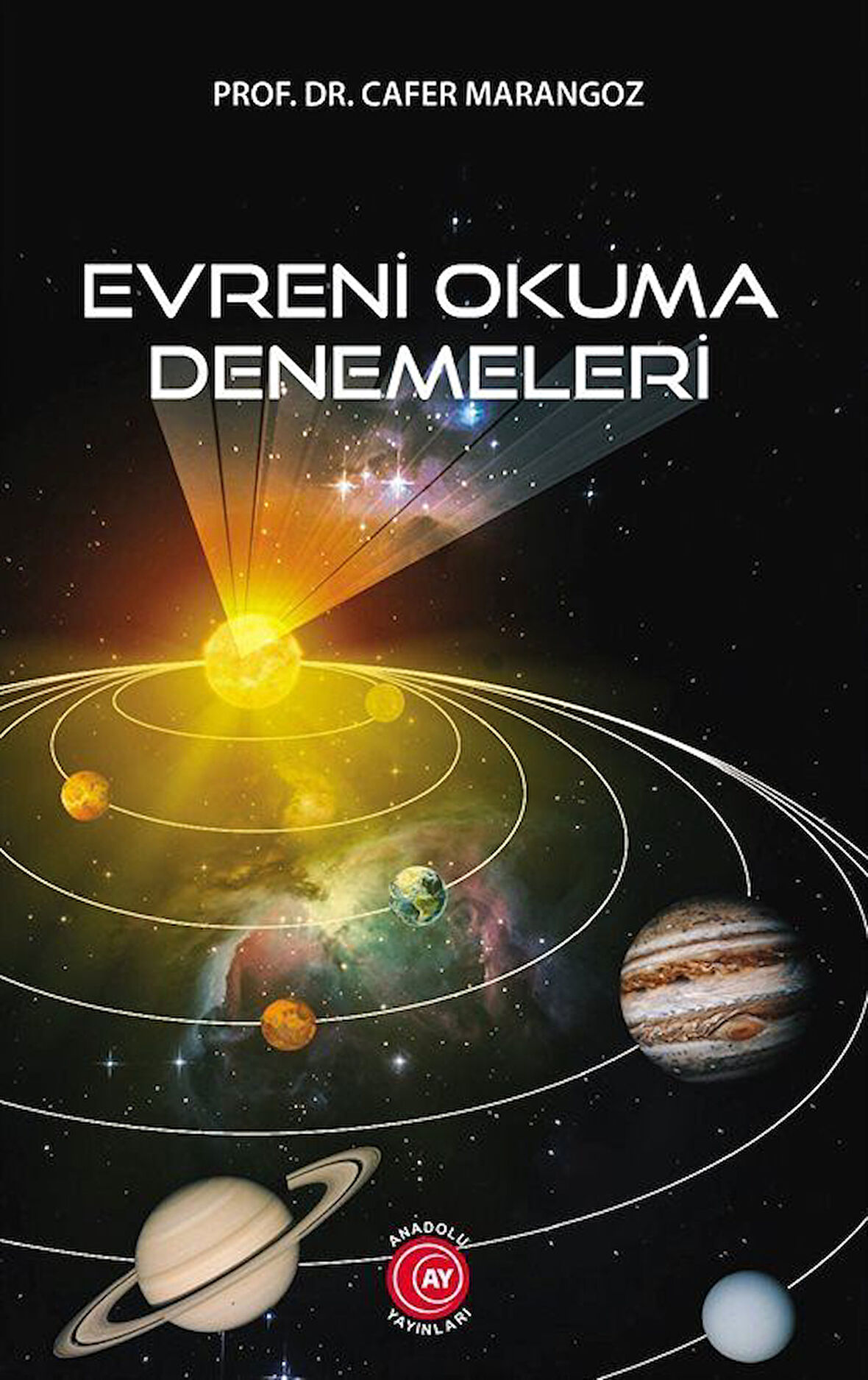 Evreni Okuma Denemeleri / Cafer Marangoz