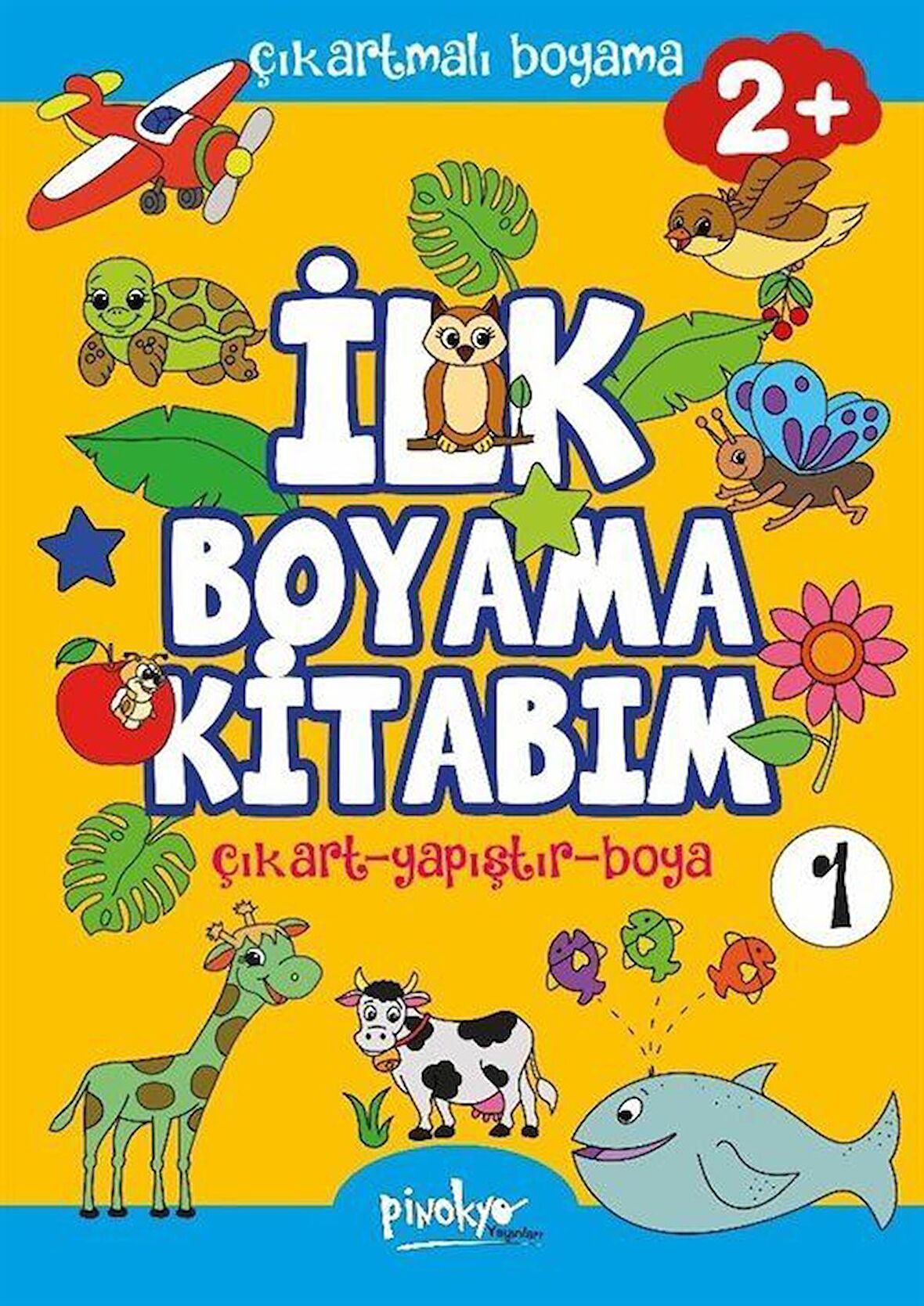 Çıkartmalı İlk Boyama Kitabım - 1 (2+ Yaş)